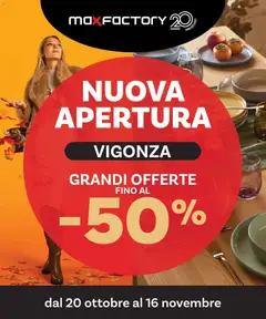 Anteprima dell'opuscolo Nuova apertura Vigonza dal negozio Max Factory valido da 20/10/2025