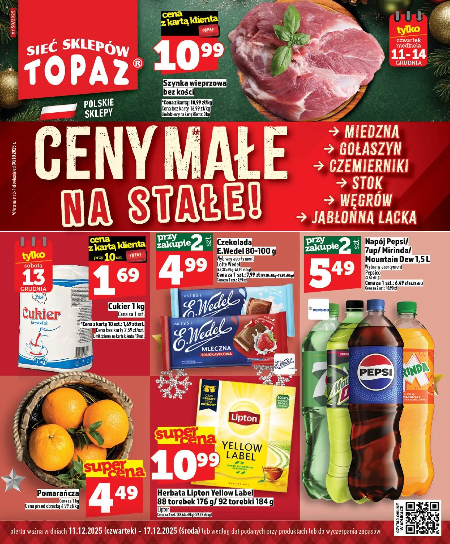 Pogląd gazetki "Ceny małe na stałe" ze sklepu Topaz ważnej od 11.12.2025 - Czekolada, Torebki, Pepsi, Cukier, Karta, Szynka, Herbata lipton, Szynka wieprzowa