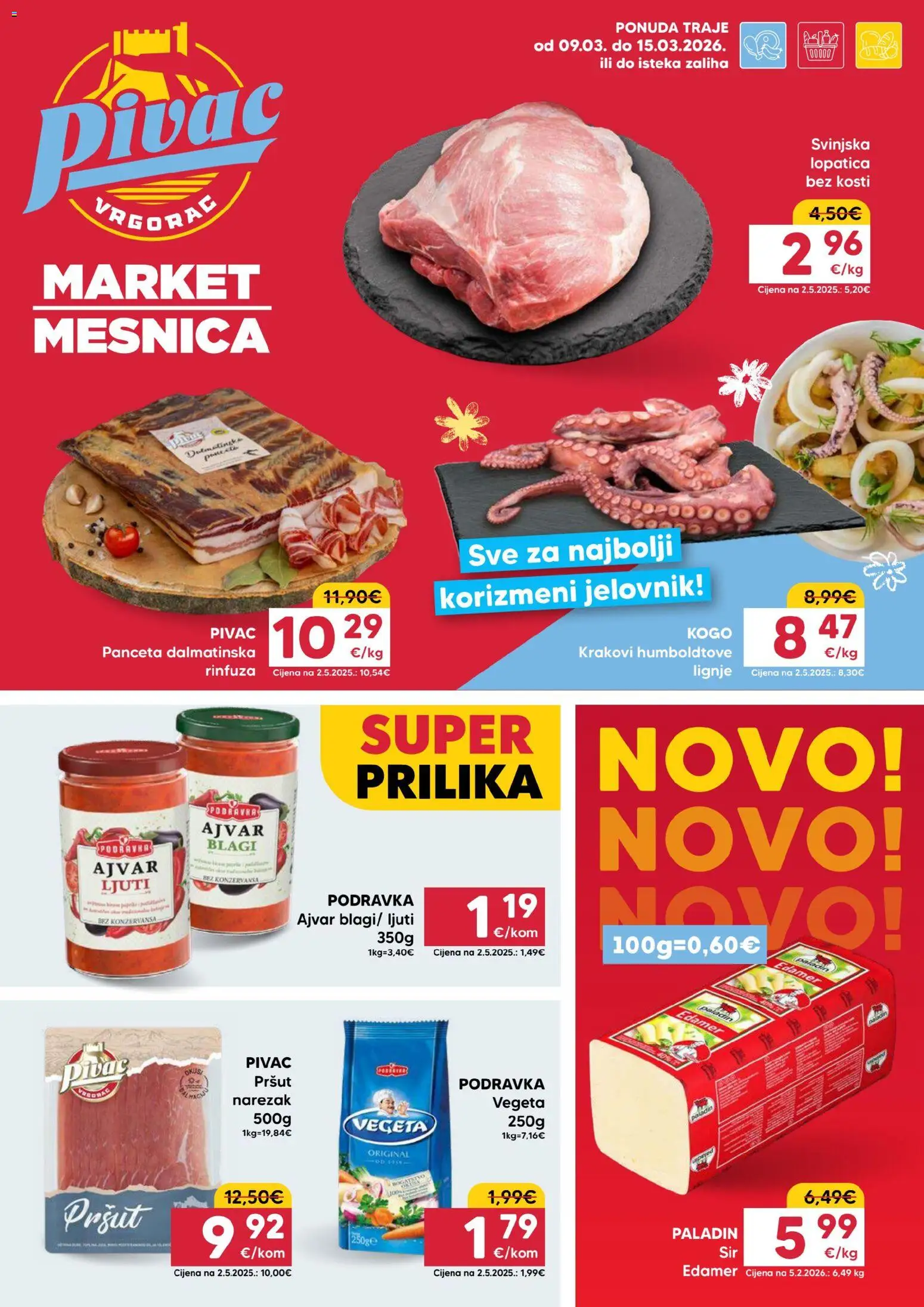Pregled letka Pivac Katalog trgovine Pivac vrijedi od 09.03.2026 - Podravka, Ajvar, Lignje, Pršut, Panceta, Svinjska lopatica, Lopatica, Narezak