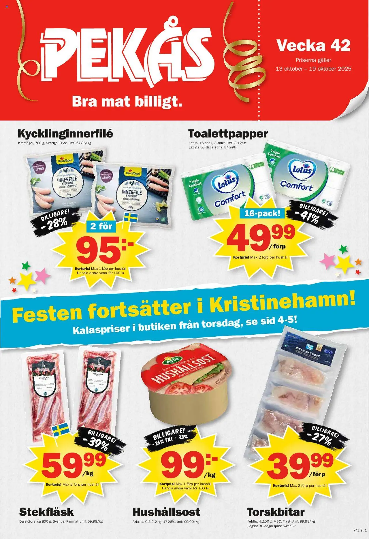 Aktuella reklamblad Pekås är giltig 13/10 2025 > Veckans Erbjudanden gäller från 13/10/2025 till 19/10/2025 sidnummer 1 - Lotus, Toalettpapper, Galler, Hushållsost, Kyckling