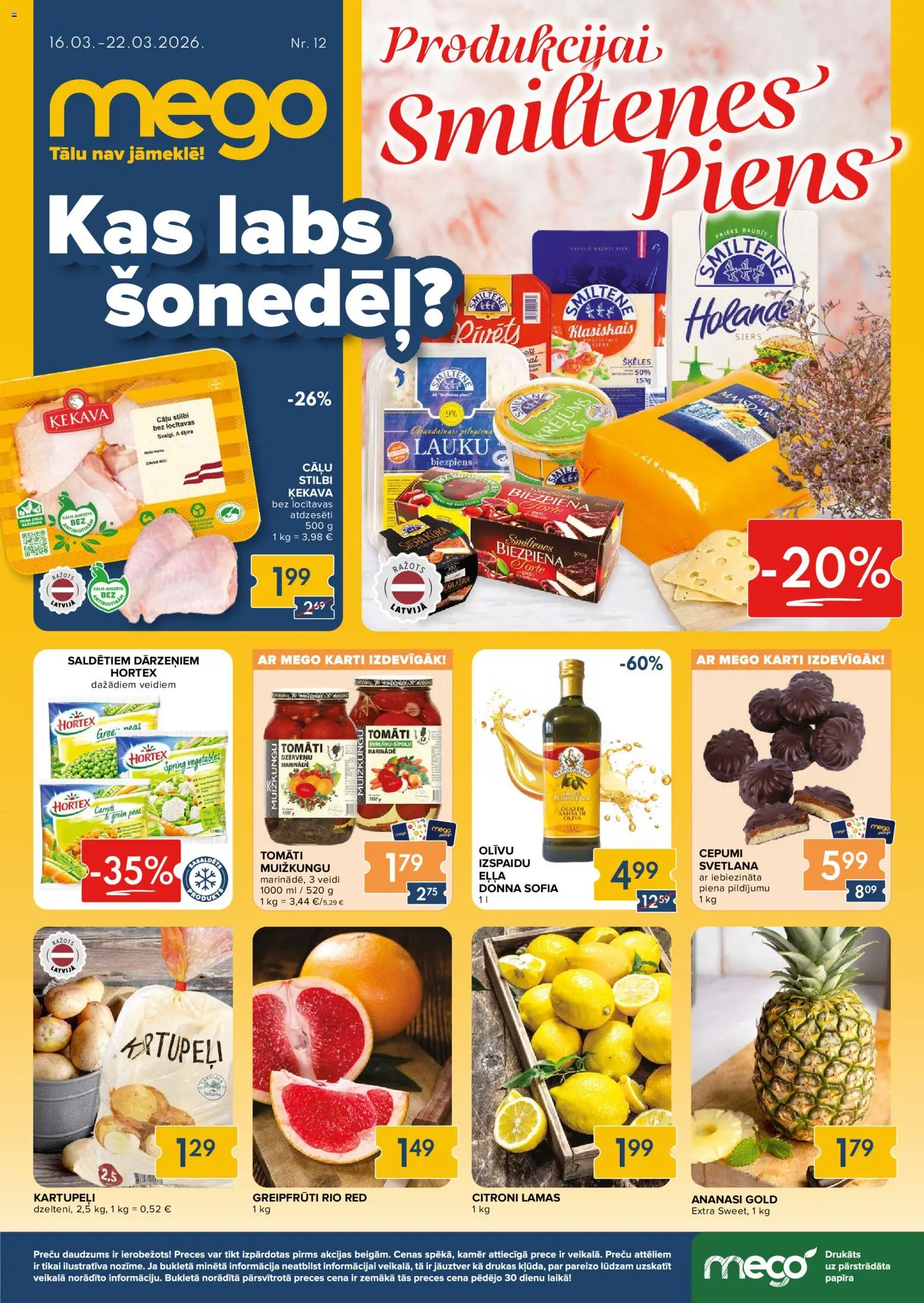 Skatīt Mego akciju bukletu, derīgs no 16.03.2026.