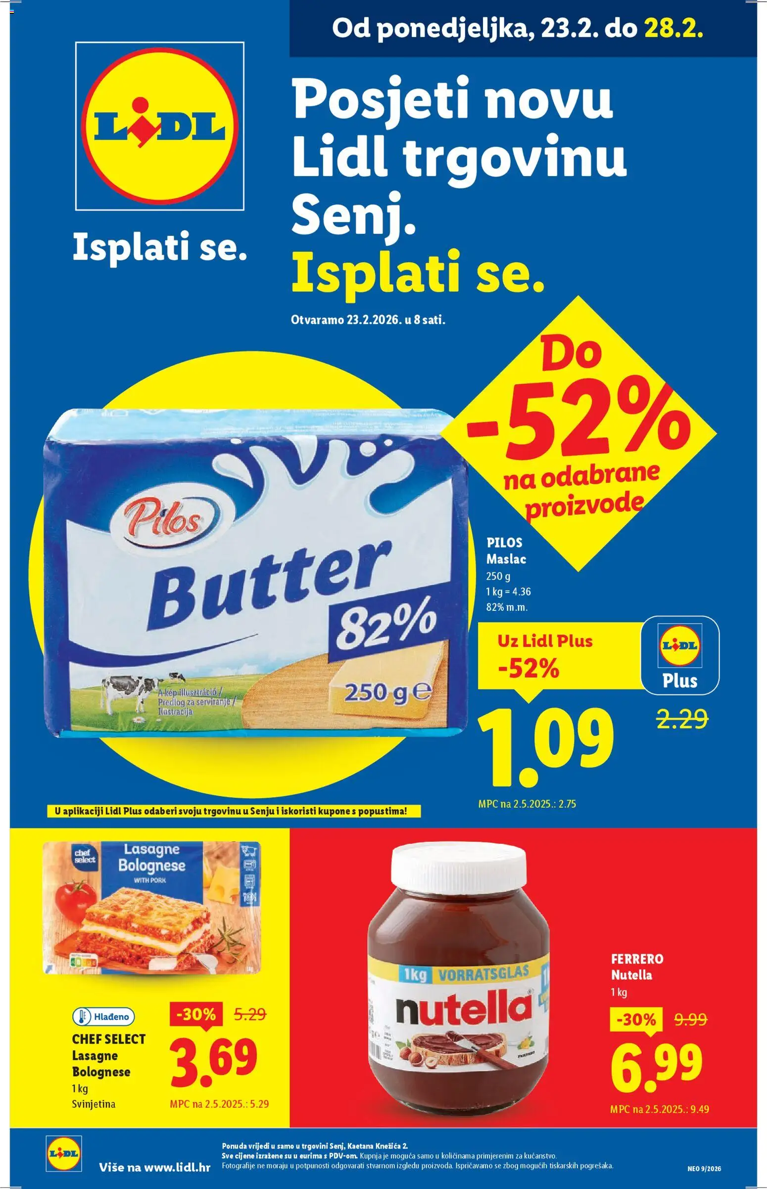 Pregled letka Posjeti novu Lidl trgovinu Senj trgovine Lidl vrijedi od 23.02.2026