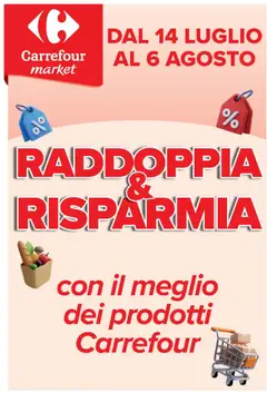 Anteprima dell'opuscolo Volantino Market Raddoppia & Risparmia dal negozio Carrefour valido da 14/07/2025