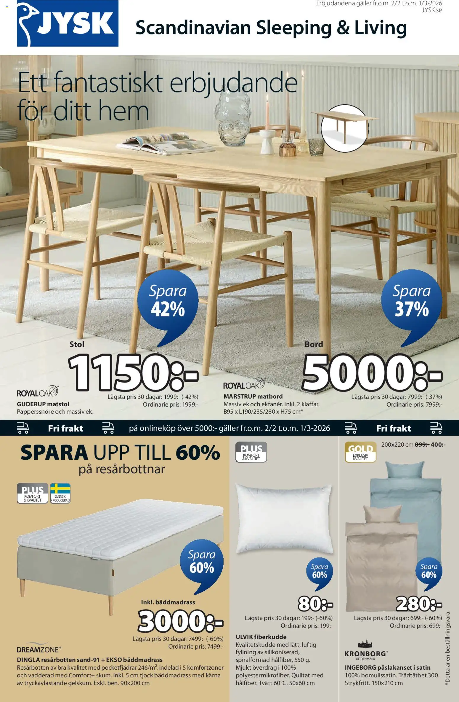 Förhandsgranska reklamblad Aktuella reklamblad JYSK från butik JYSK gäller från 02/02/2026