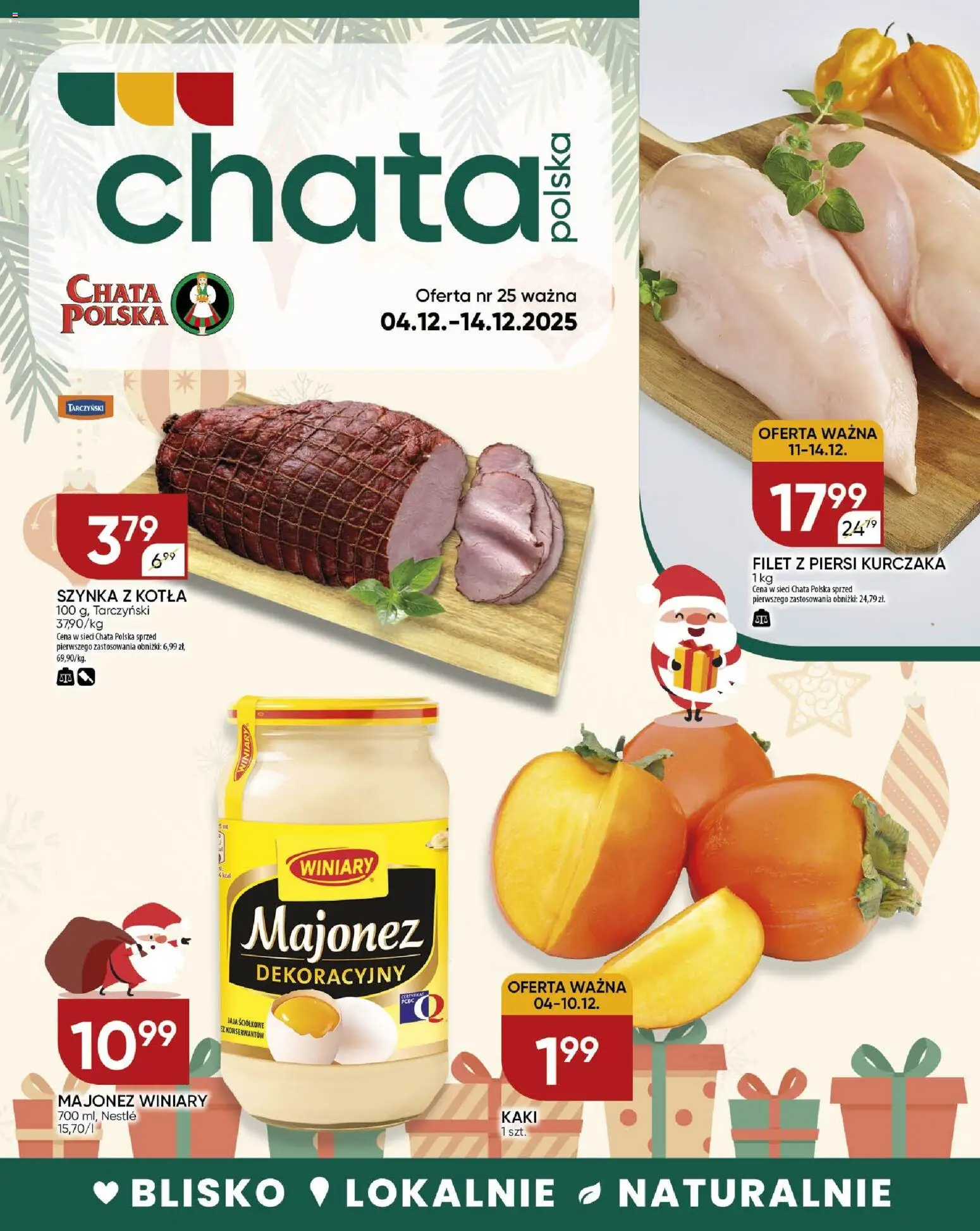 Pogląd gazetki "Gazetka" ze sklepu Chata Polska ważnej od 04.12.2025 - Kaki, Piersi, Majonez, Szynka, Jaja, Majonez winiary, Filet, Filet z piersi kurczaka