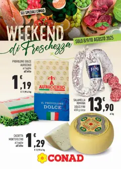 Anteprima dell'opuscolo Volantino Weekend dal negozio Conad valido da 08/08/2025