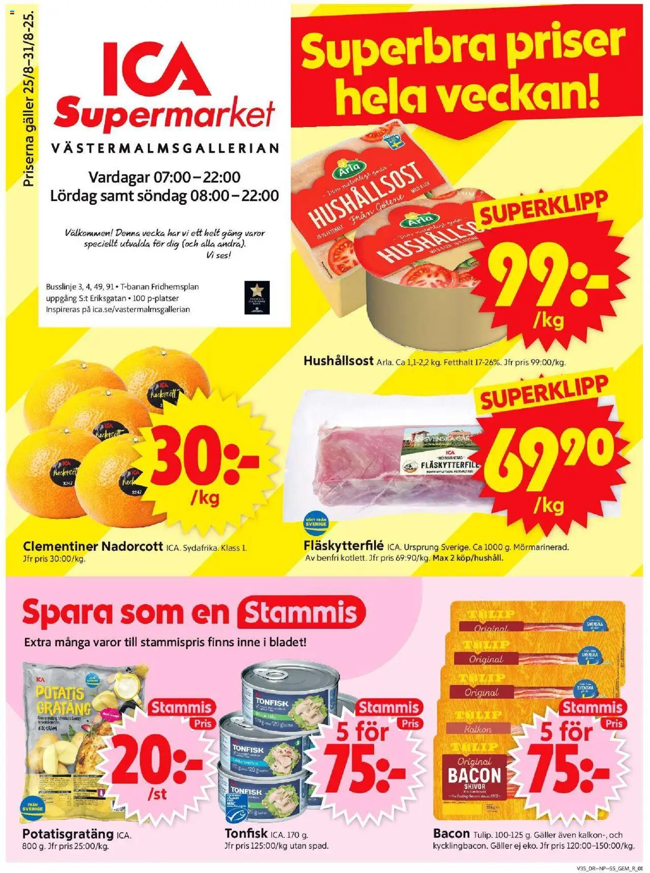 Stockholm är giltig 25/08 2025 > Veckans Erbjudanden gäller från 25/08/2025 till 31/08/2025 sidnummer 1