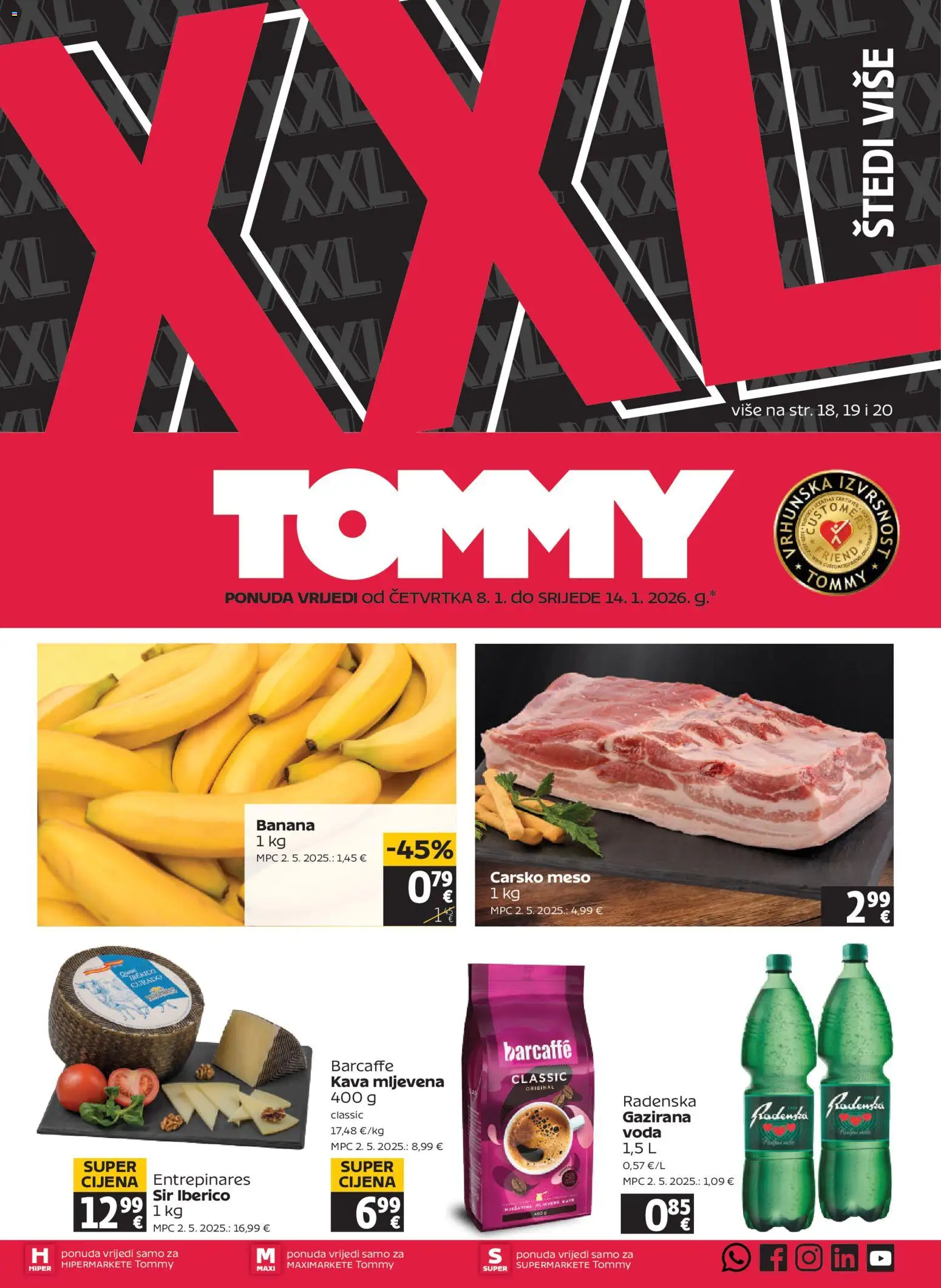 Pregled letka Katalog trgovine Tommy vrijedi od 08.01.2026 - Kava, Meso, Voda, Carsko meso, Sir, Barcaffe, Radenska