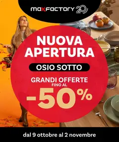 Anteprima dell'opuscolo Nuova apertura - Osio Sotto dal negozio Max Factory valido da 09/10/2025