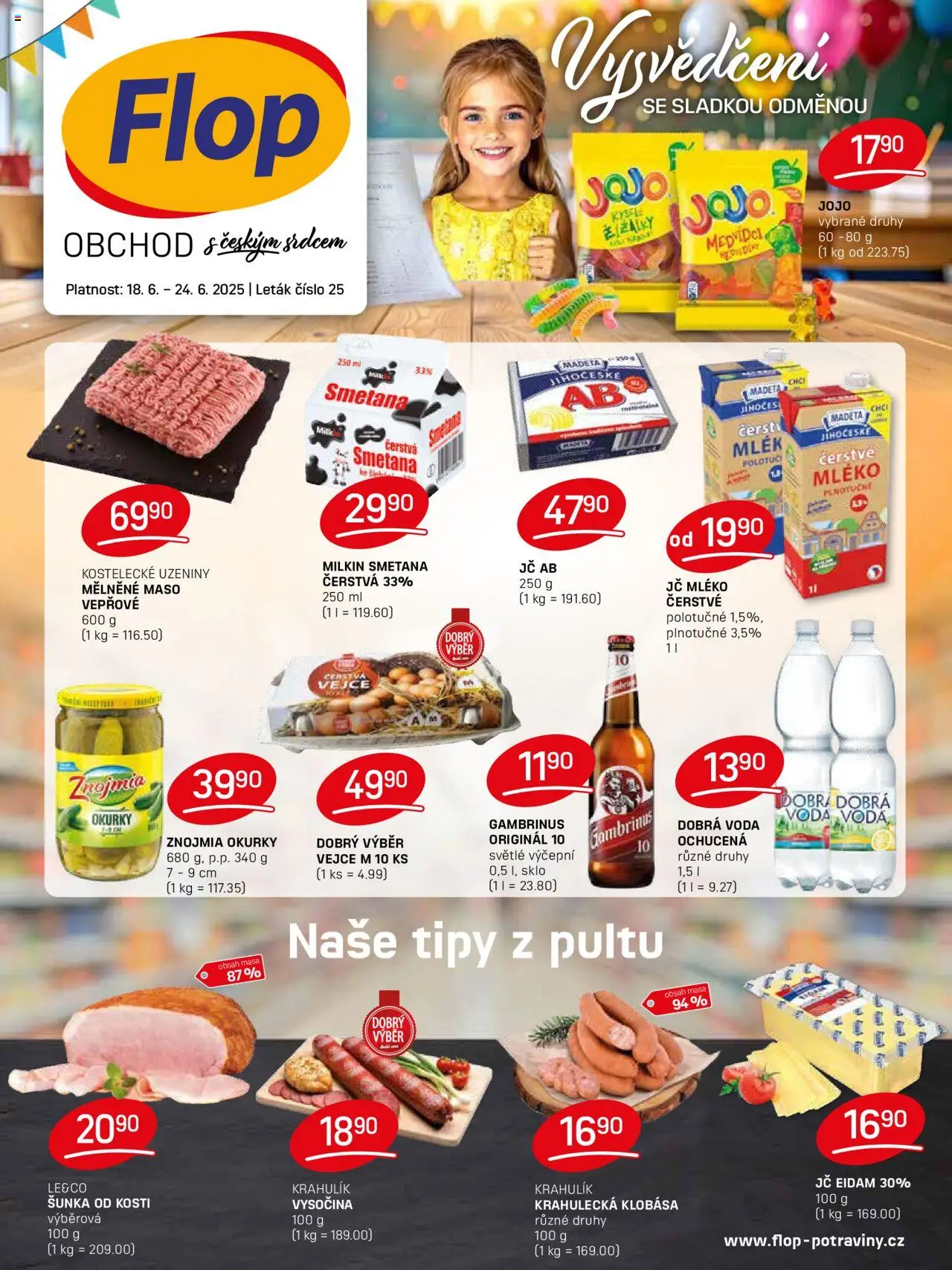 Flop Leták (18.06.2025 - 24.06.2025) - Voda, Maso, Vysočina, Dobrá voda, Gambrinus, Okurky, Šunka od kosti, Okurky Znojmia