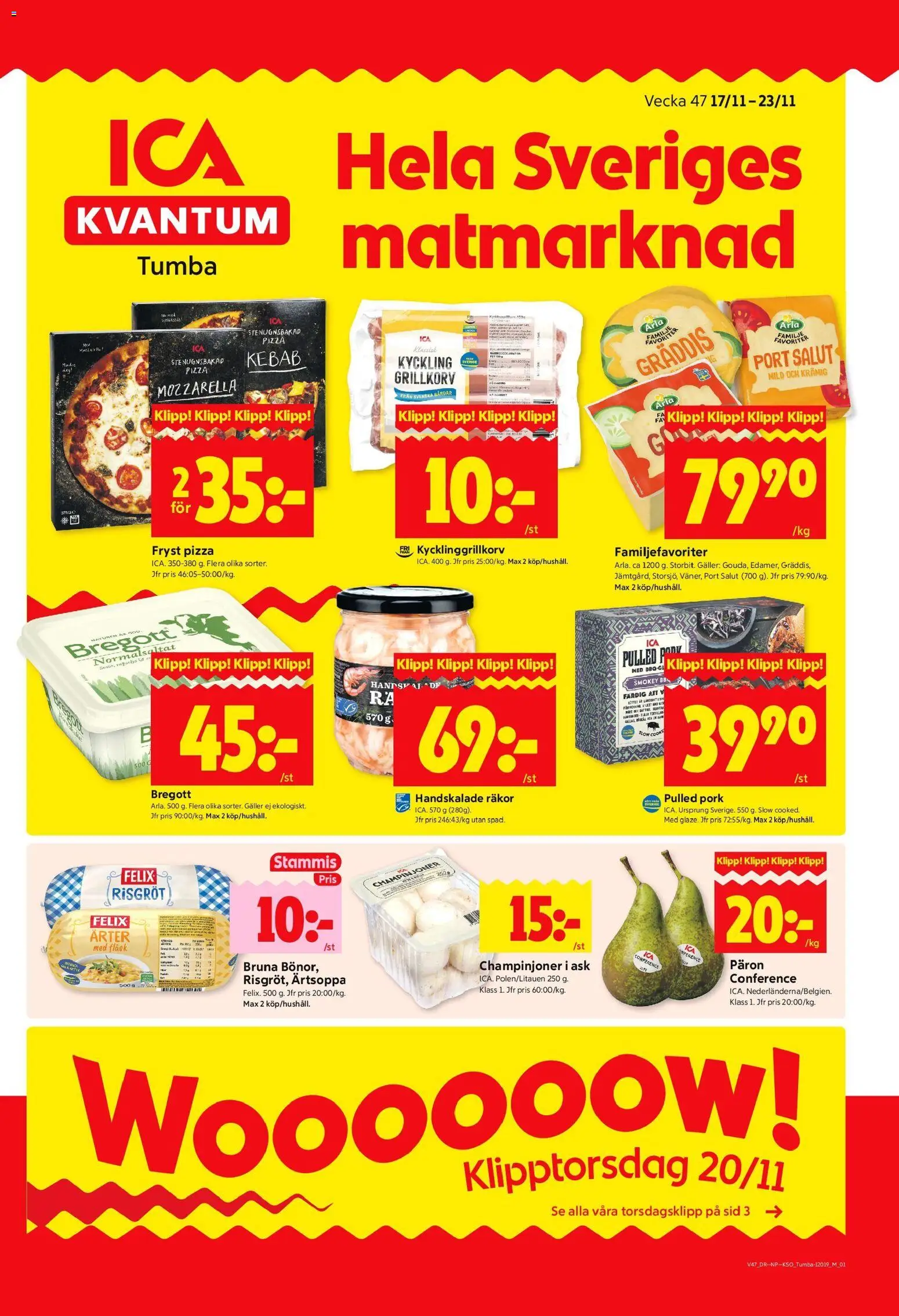 Förhandsgranska reklamblad Tumba från butik ICA Kvantum gäller från 17/11/2025 - Pizza, Pulled pork, Bregott, Räkor, Galler, Champinjoner, Fryst pizza, Kyckling