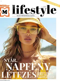 Müller - Lifestyle magazin megtekintése, amely érvényes 2025.07.01.-től