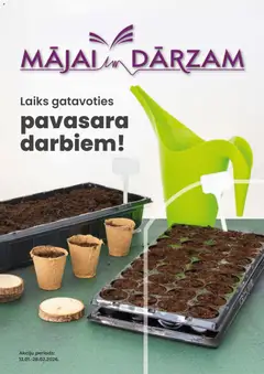 Skatīt MĀJAI UN DĀRZAM akciju bukletu, derīgs no 12.01.2026.