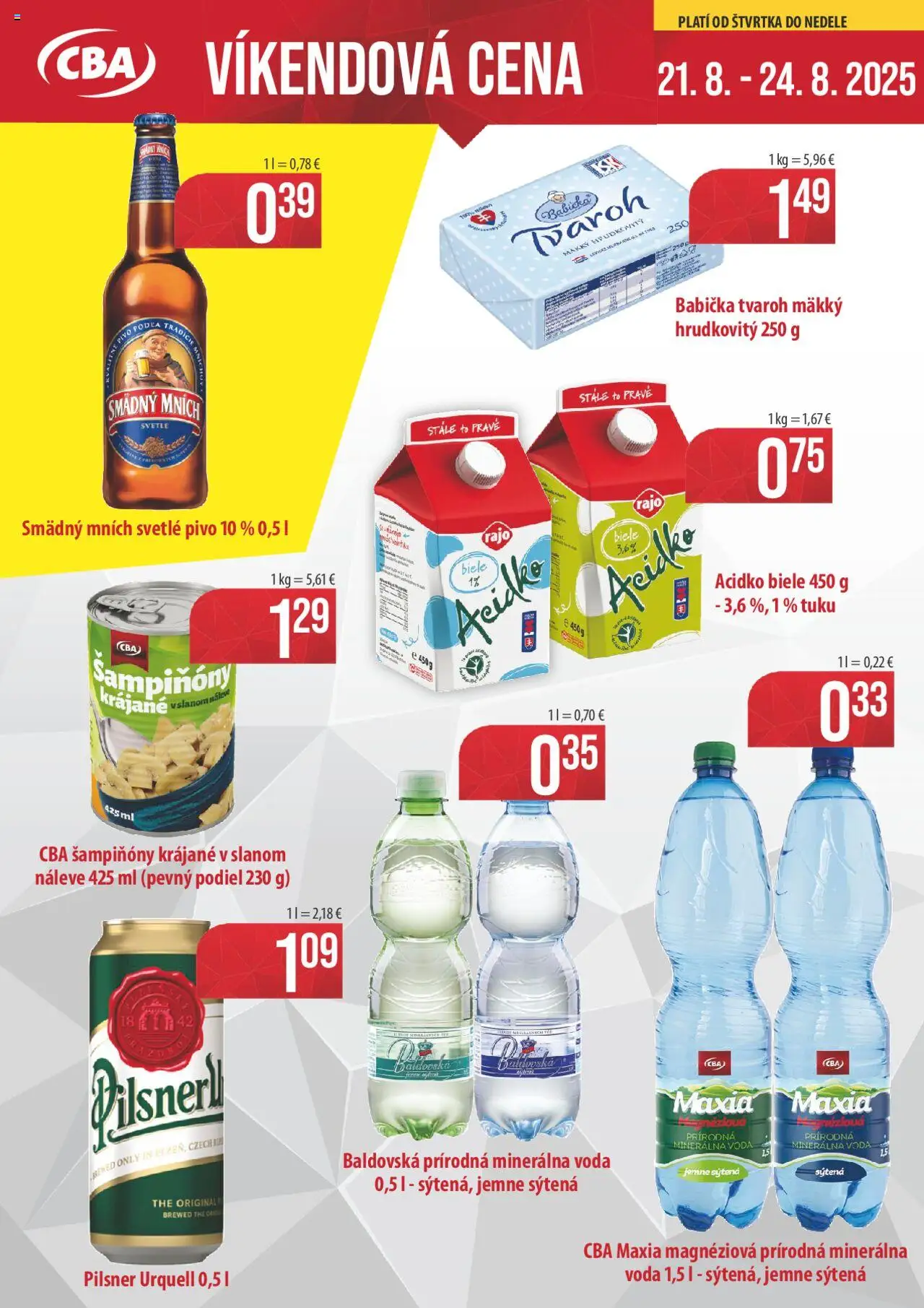 CBA Verex Víkendová cena (21.08. - 24.08.2025) - Akčná ponuka - Voda, Pivo, Pilsner Urquell, Tvaroh, Acidko, Baldovská, Minerálna voda, Smädný Mních