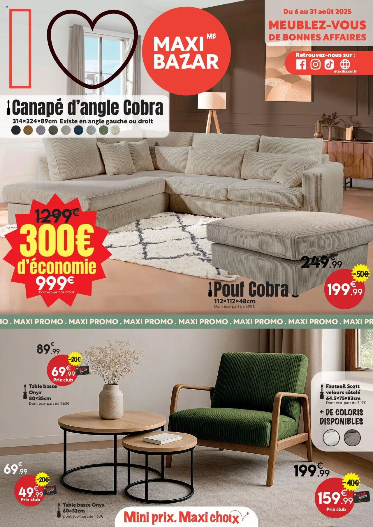 Catalogue mobilier de la boutique Maxi Bazar valable du 06/08/2025 - Page numéro 1 - Table basse, Canapé, Fauteuil, Pouf, Table, Canapé d’angle