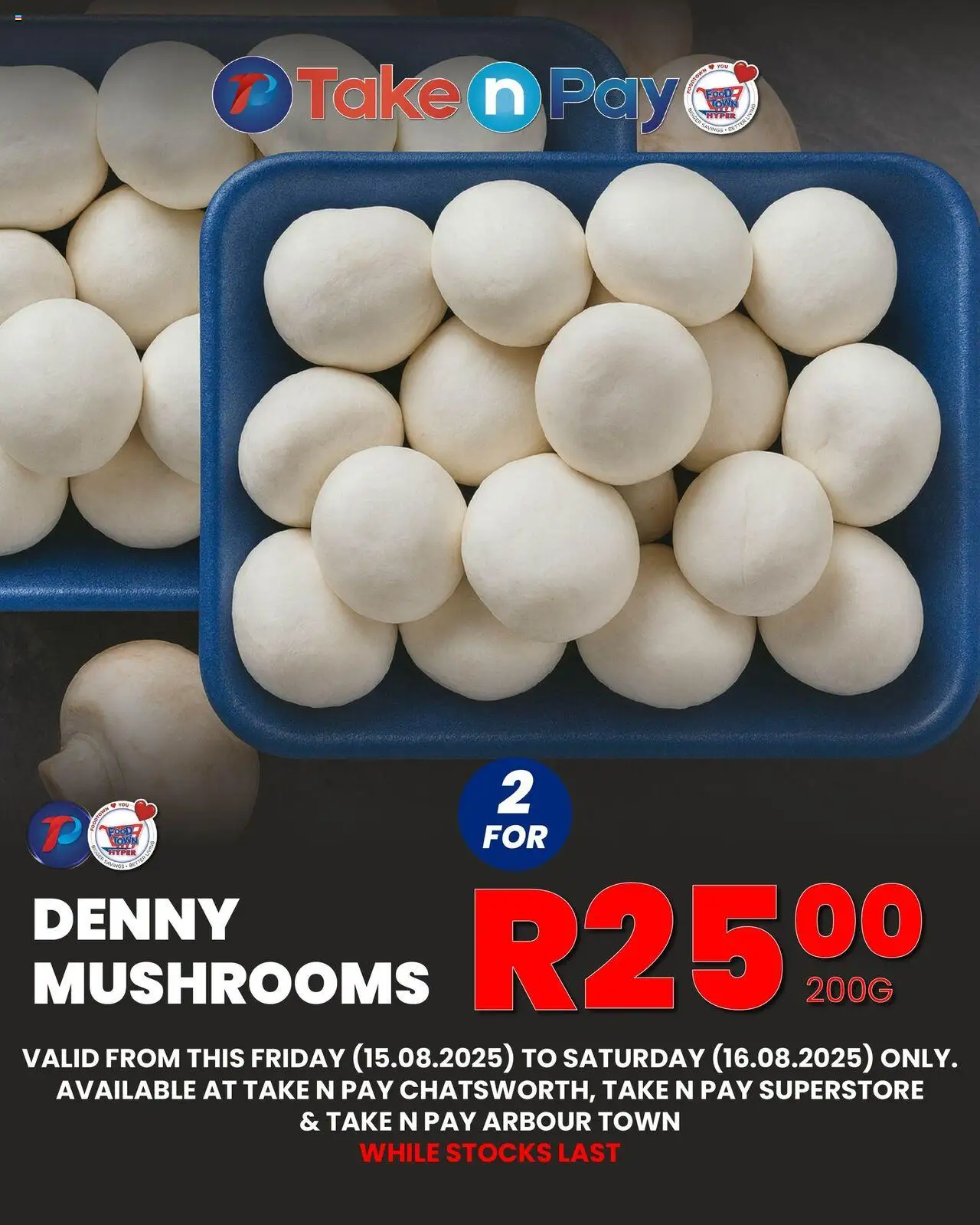 Take n Pay Denny Mushrooms Deals from 15/08 - 16/08/2025 > Promotions