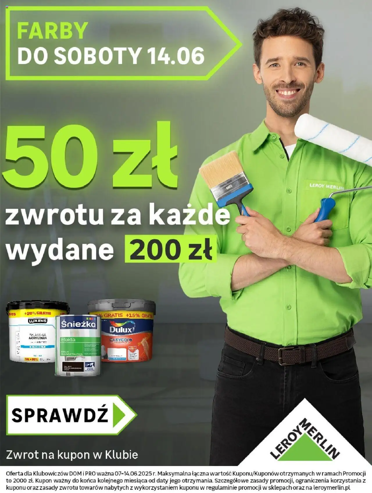 Leroy Merlin 50 zł zwrotu za każde wydane 200 zł od 07.06.2025 - Nowa Gazetka - Numer strony 1 - Śnieżka