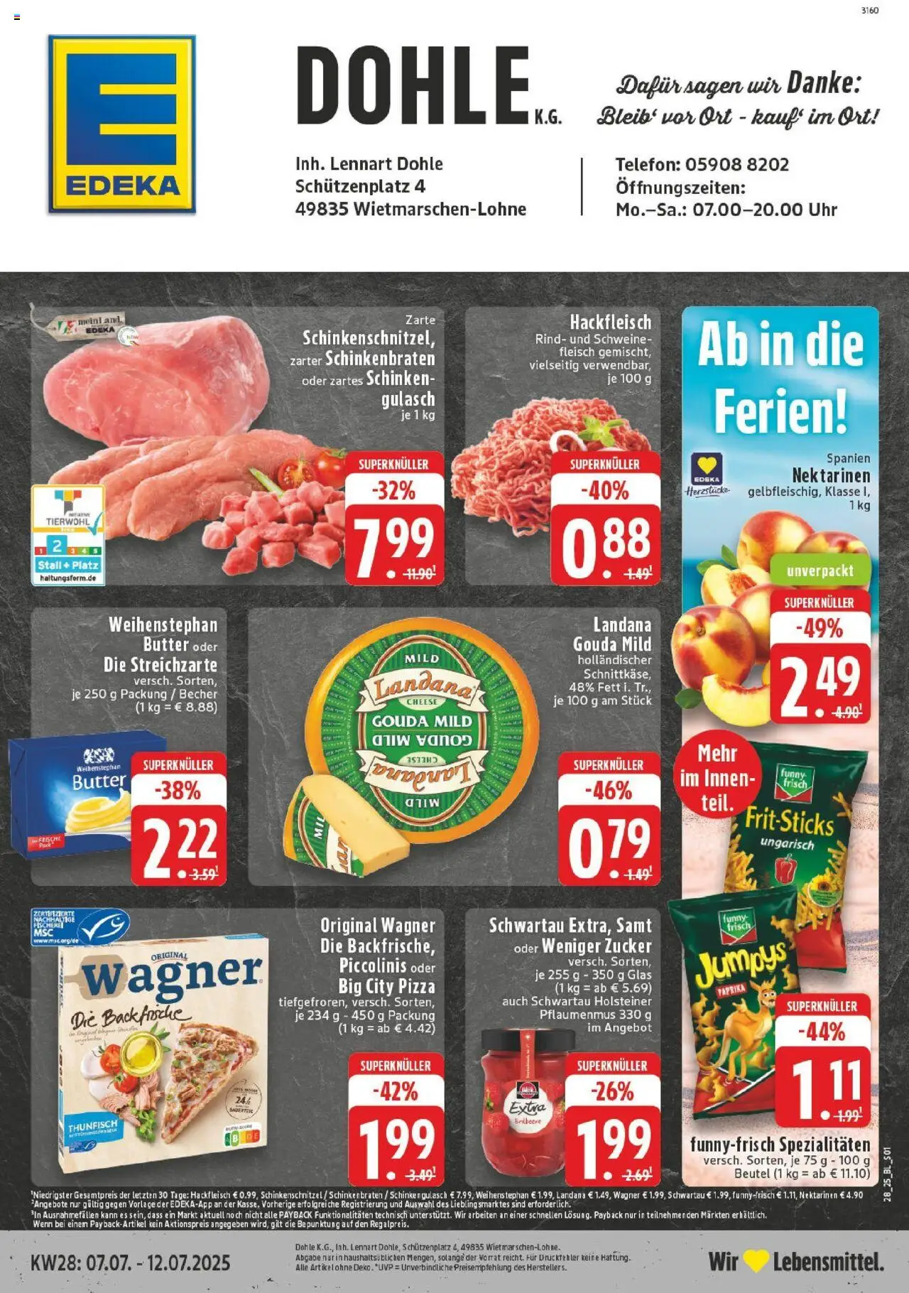 EDEKA Prospekt ab 06.07.2025 - Prospekt Lohne Online - Pizza, Chips, Gulasch, Thunfisch, Schinken, Schweinefleisch, Spezialitäten, Weihenstephan butter