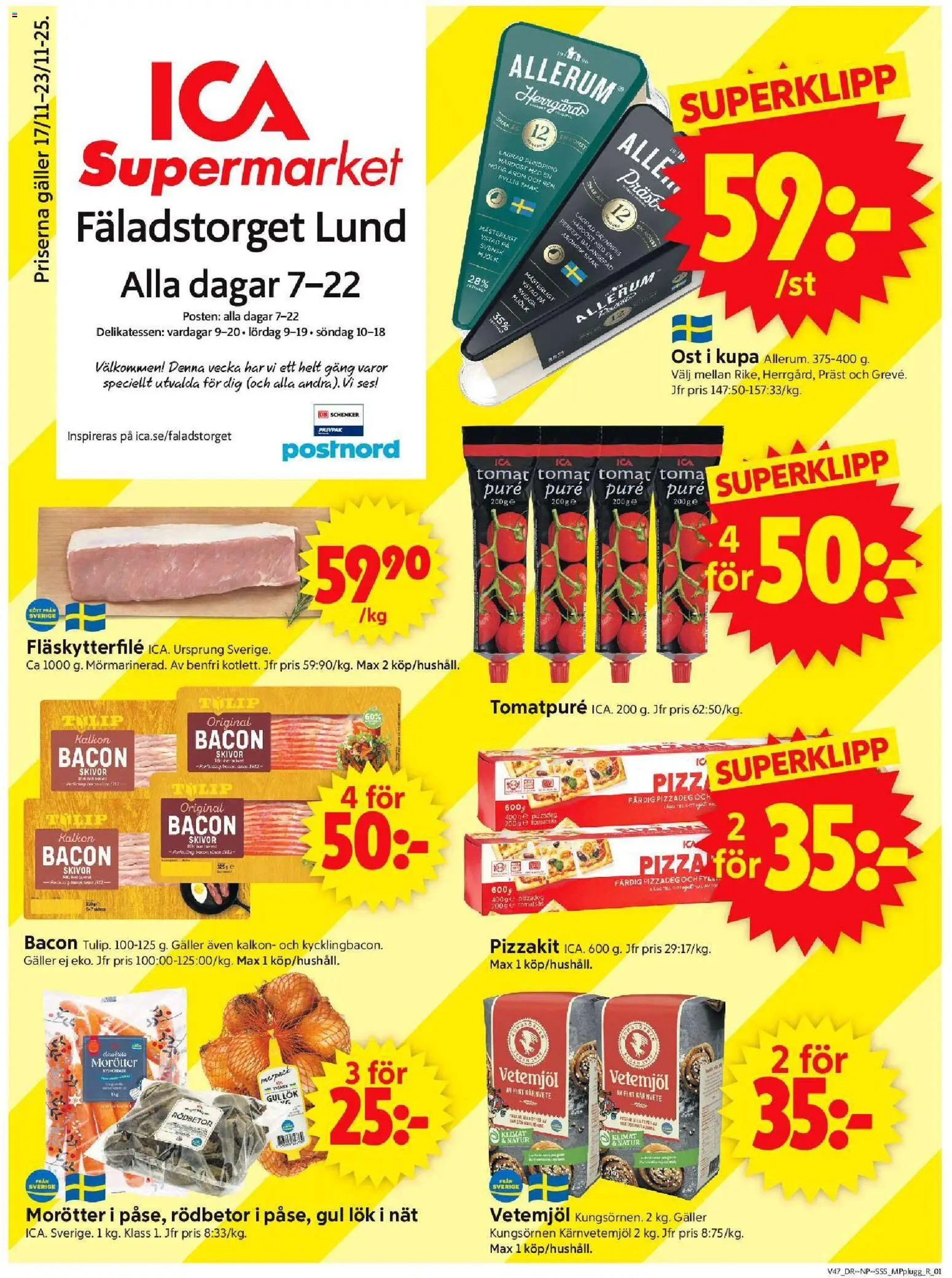 Förhandsgranska reklamblad Lund från butik ICA Supermarket gäller från 17/11/2025 - Pizzadeg, Ost, Kalkon, Vetemjöl, Pizzakit, Puré, Hårdost, Fläskytterfilé