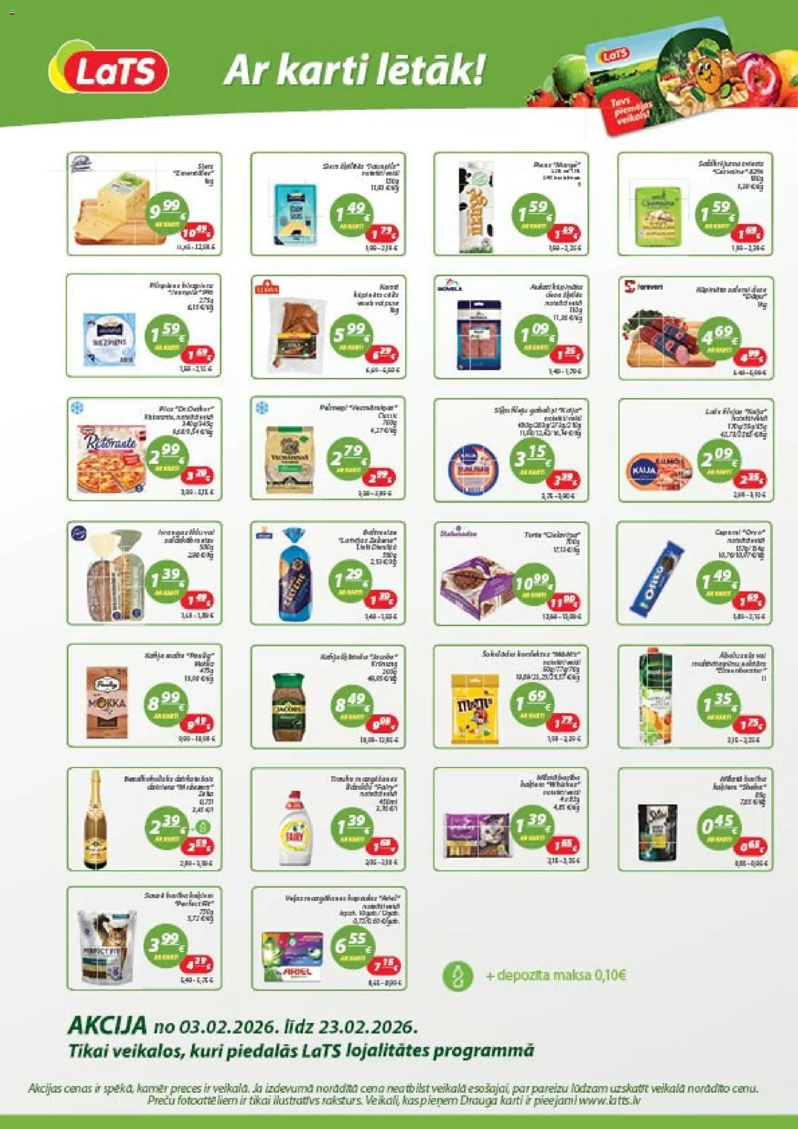Skatīt Lats akciju bukletu, derīgs no 03.02.2026.