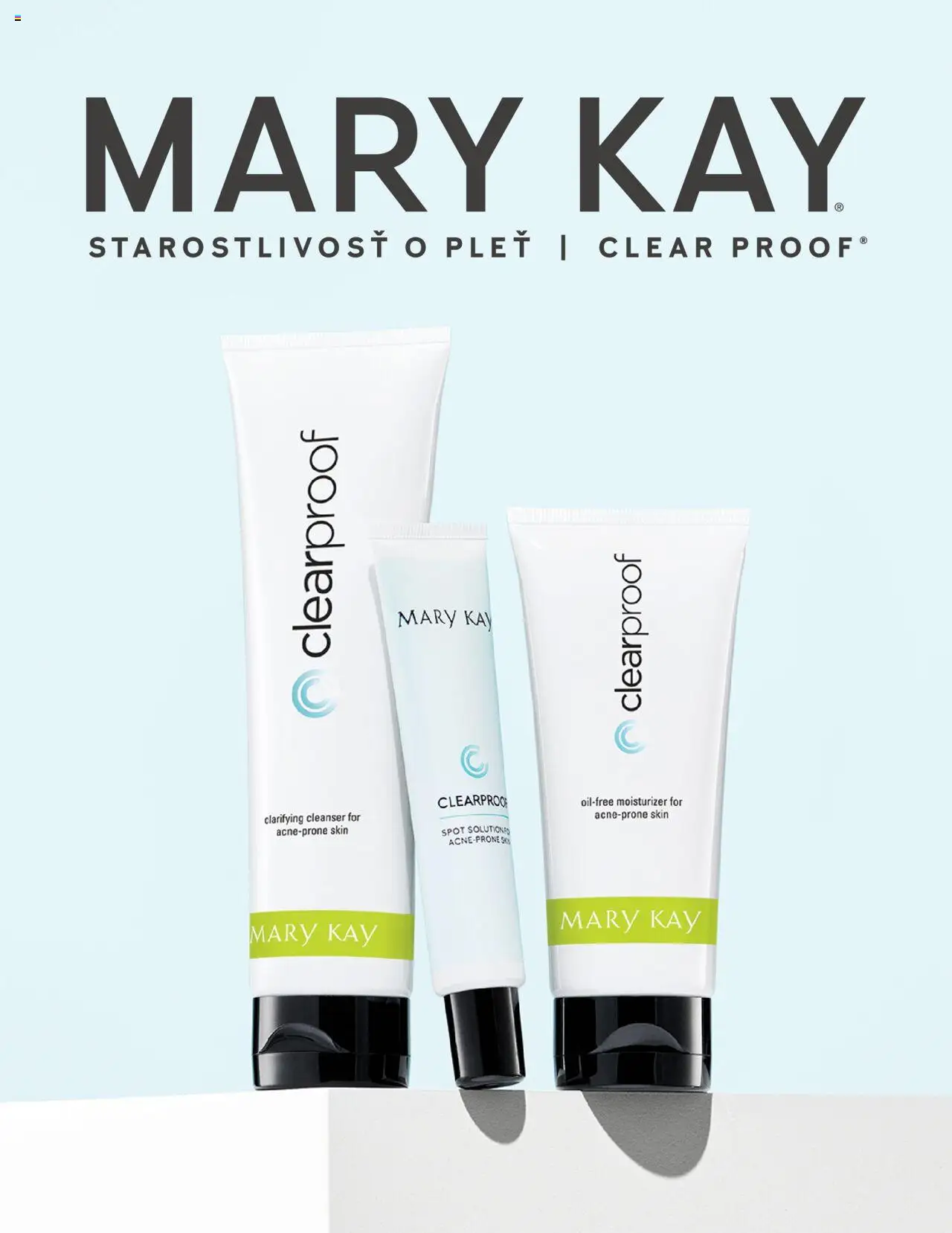 Mary Kay Clear Proof® Starostlivosť o pleť (24.03. - 31.12.2025) - Akčná ponuka