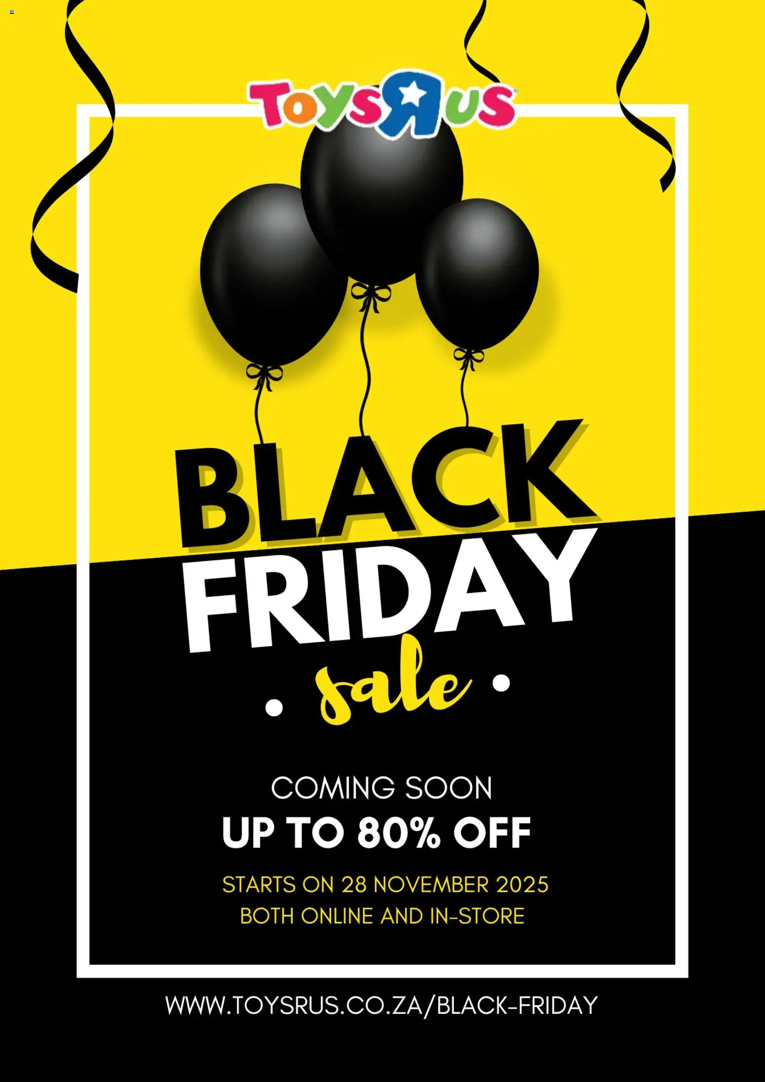 Toys R Us Black Friday Notice from 21/10 - 28/11/2025 > Promotions