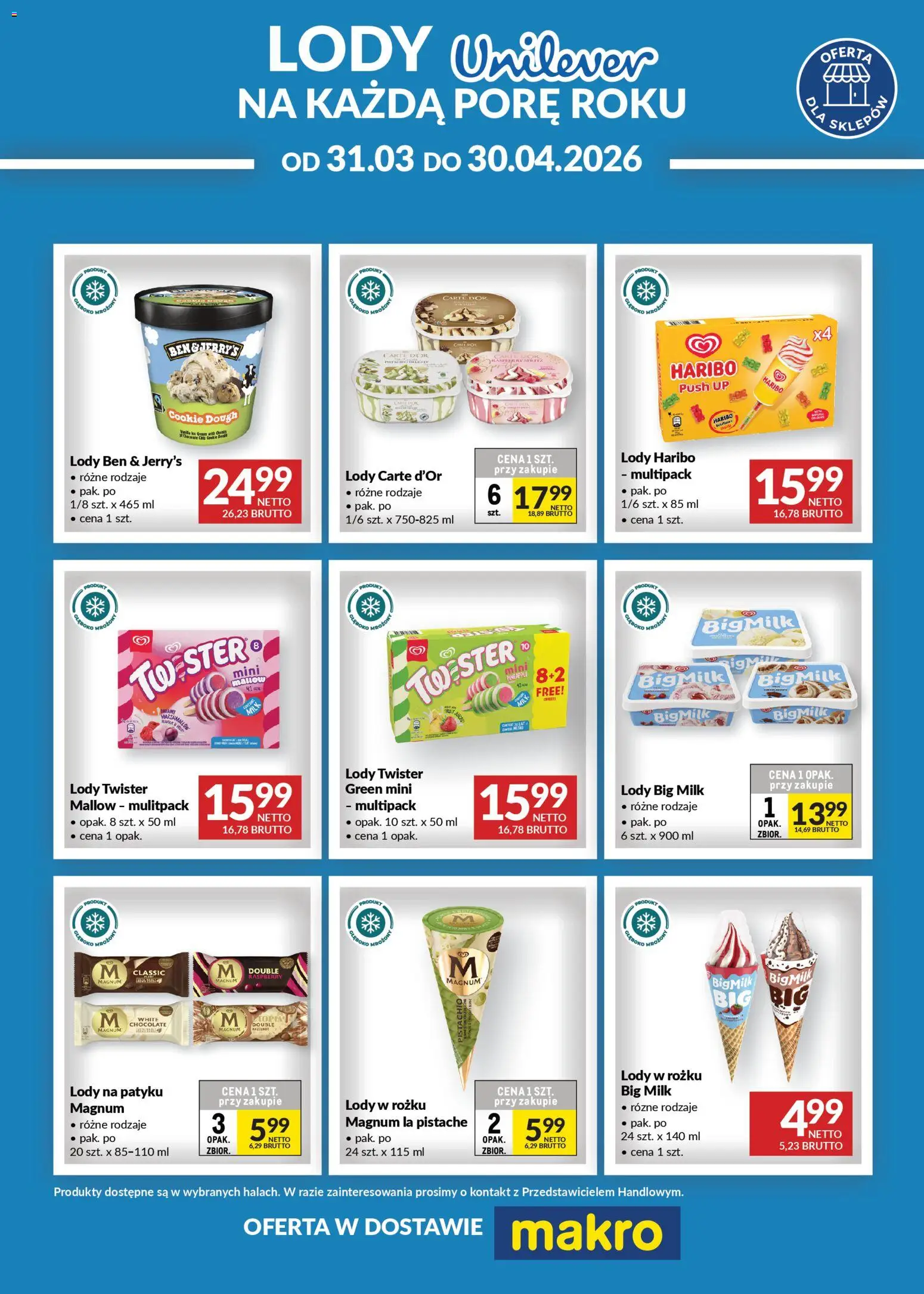 Pogląd gazetki "Makro gazetka - Unilever" ze sklepu Makro ważnej od 31.03.2026 - Lody, Magnum, Lody na patyku, Big Milk, Lody twister, Lody Big Milk, Lody Ben & Jerry’s, Carte D'or