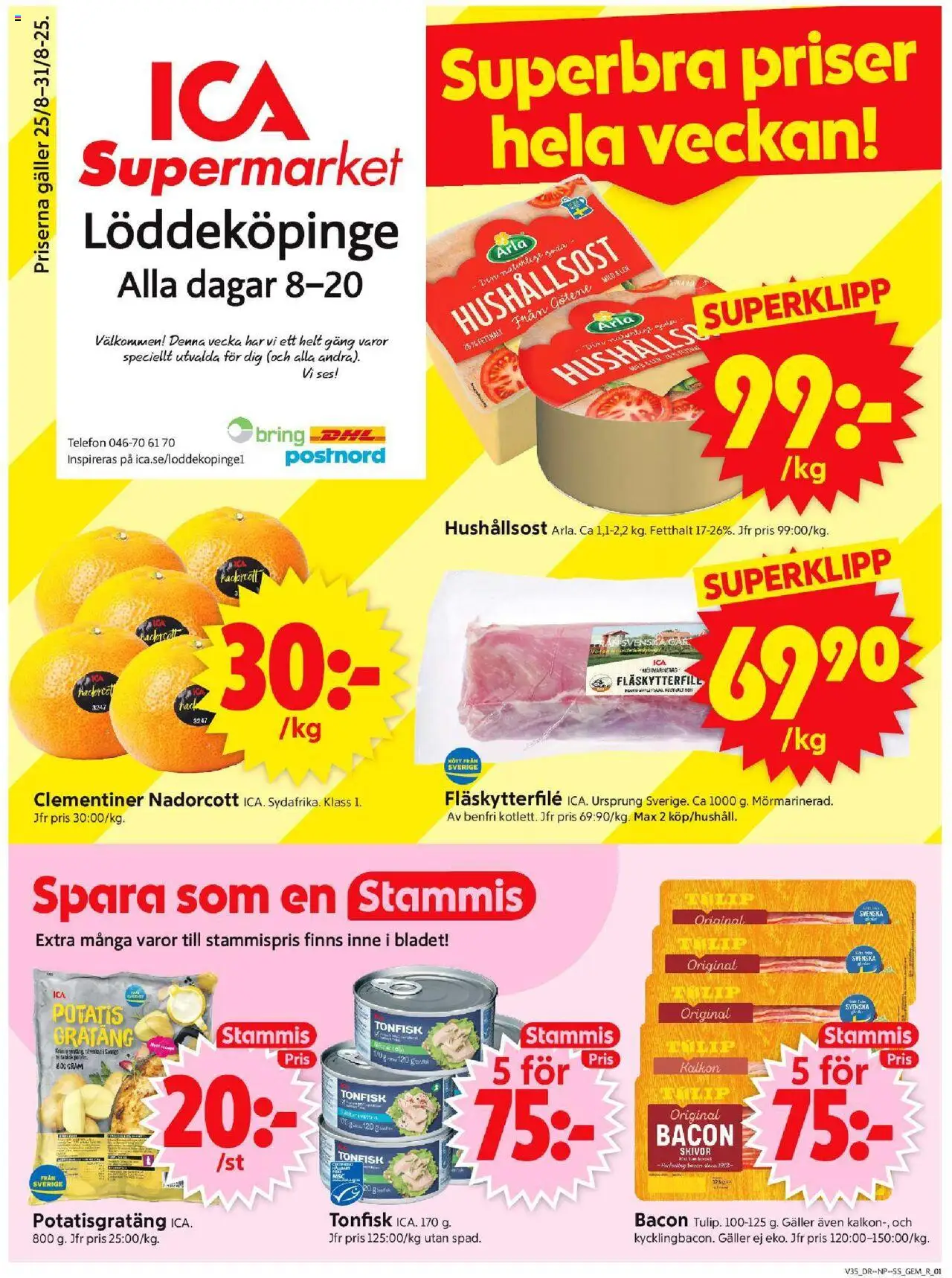 Löddeköpinge är giltig 25/08 2025 > Veckans Erbjudanden gäller från 25/08/2025 till 31/08/2025 sidnummer 1 - Potatisgratäng, Telefon, Kalkon, Potatis, Tonfisk, Galler, Hushållsost, Fläskytterfilé
