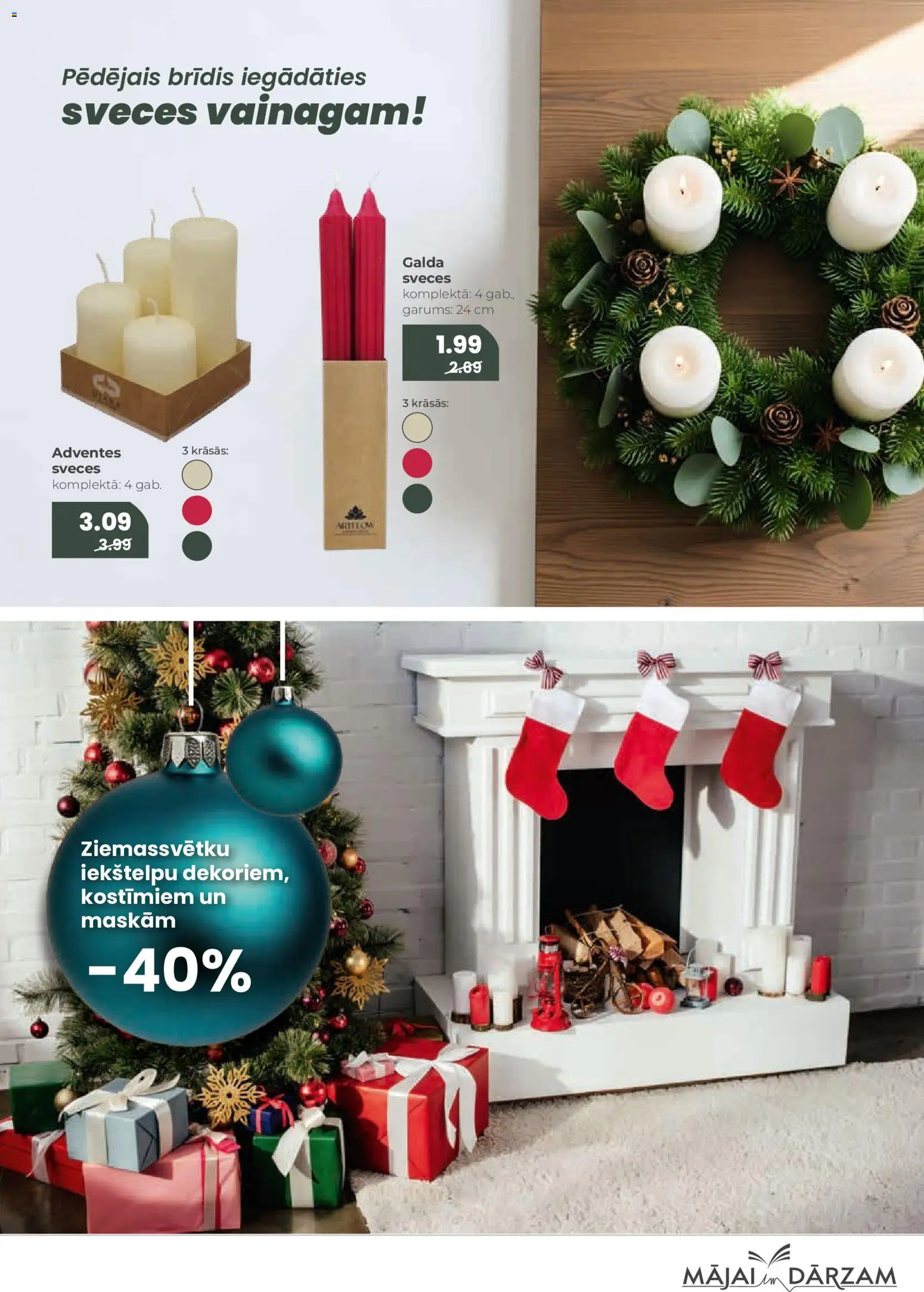 Skatīt MĀJAI UN DĀRZAM akciju bukletu, derīgs no 2025.12.01