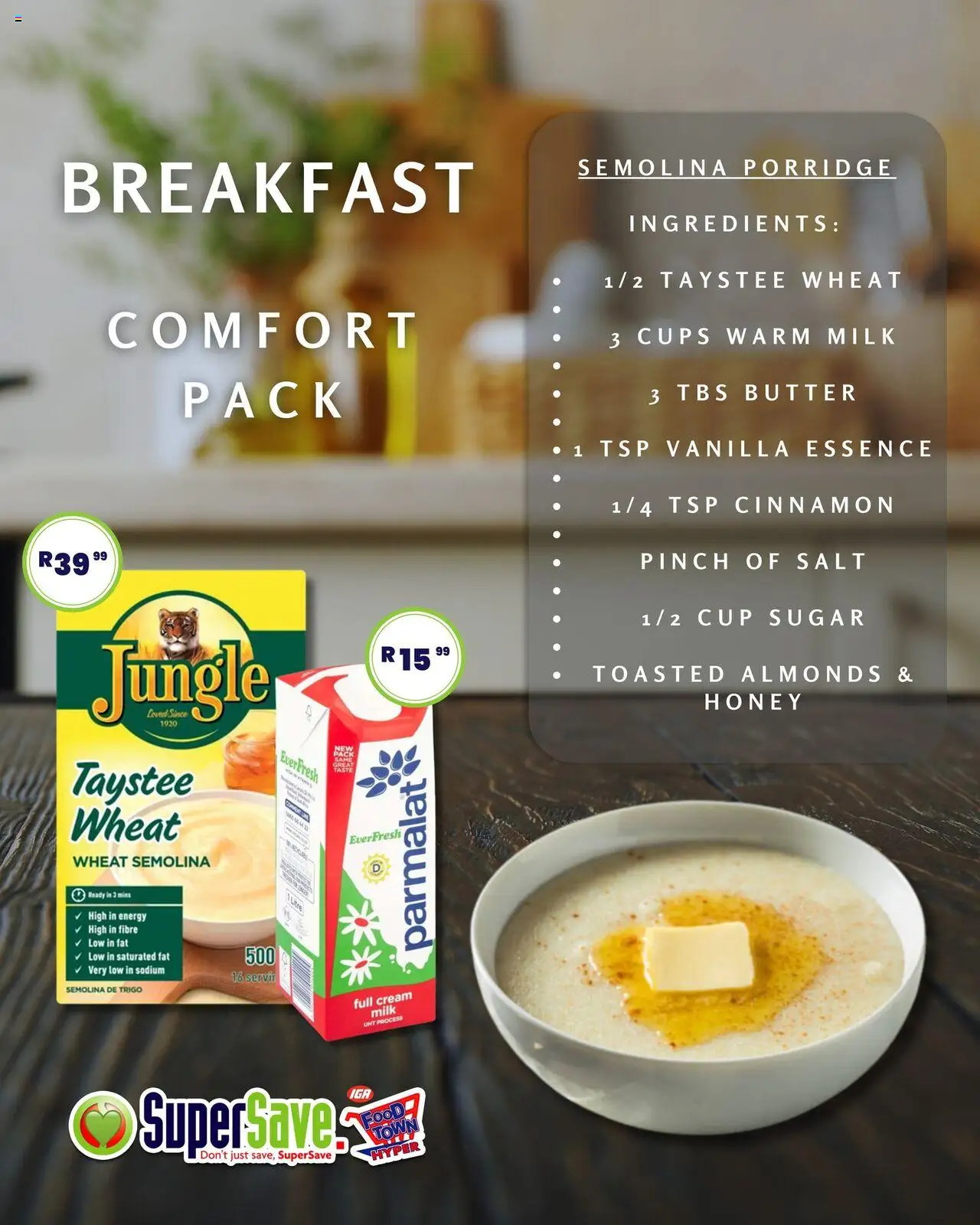 Super Save Breakfast comfort pack from from Wednesday 06/08/2025 > Promotions - Breakfast, Salt, Milk, Cream, Almonds, Vanilla essence, Ingredients, Porridge