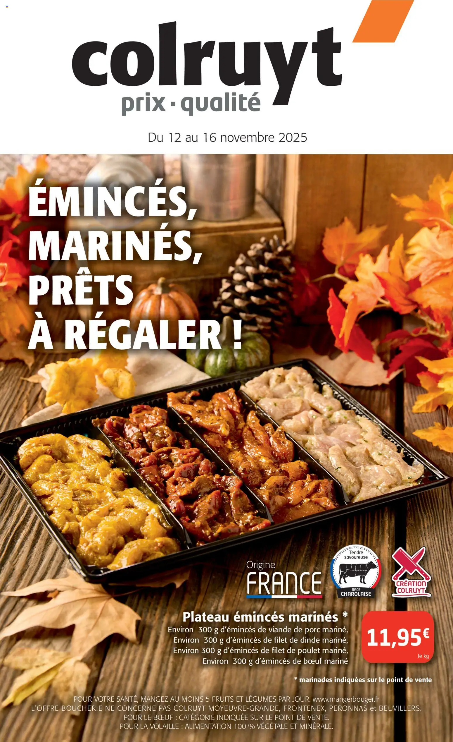 Prévisualisation de Catalogue Émincés, marinés, prêts à régaler du magasin Colruyt formulaire valide 12/11/2025