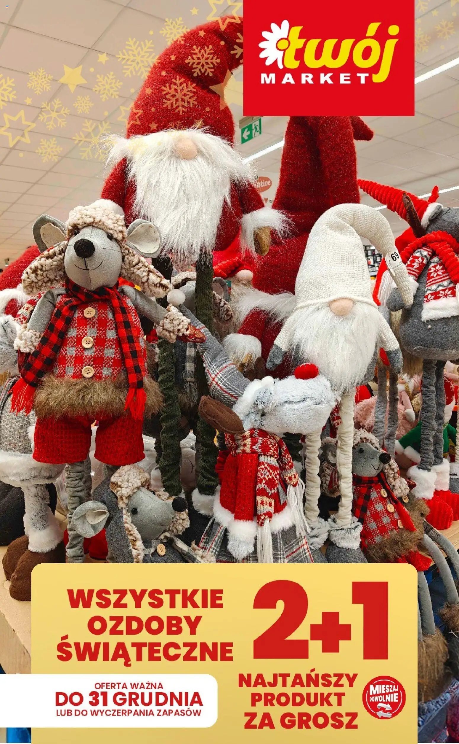 Pogląd gazetki "Wszystkie ozdoby świąteczne 2+1 za grosz" ze sklepu Twój Market ważnej od 19.12.2025