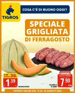 Anteprima dell'opuscolo Volantino Grigliata dal negozio Tigros valido da 12/08/2025