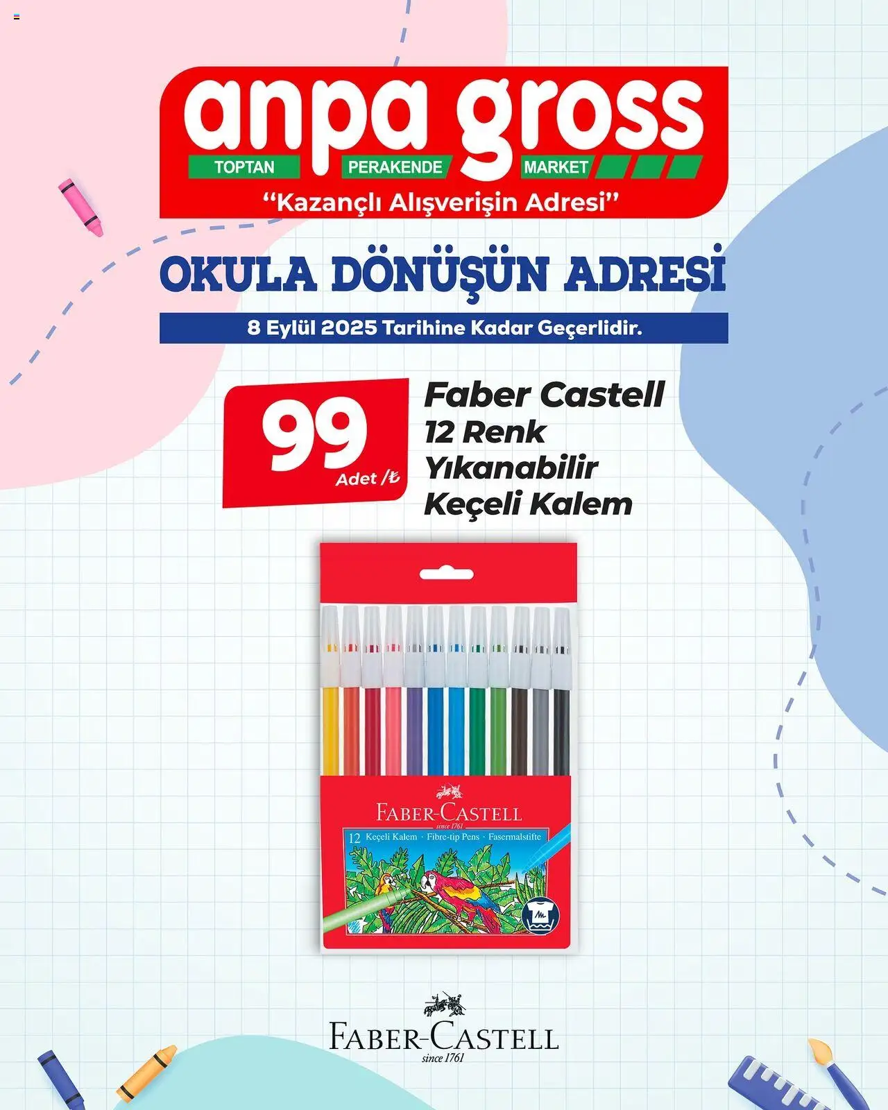 Anpa Gross Okula Dönüş - Faber-Castell (26 Ağustos 2025 - 08 Eylül 2025) - Sayfa numarası 1