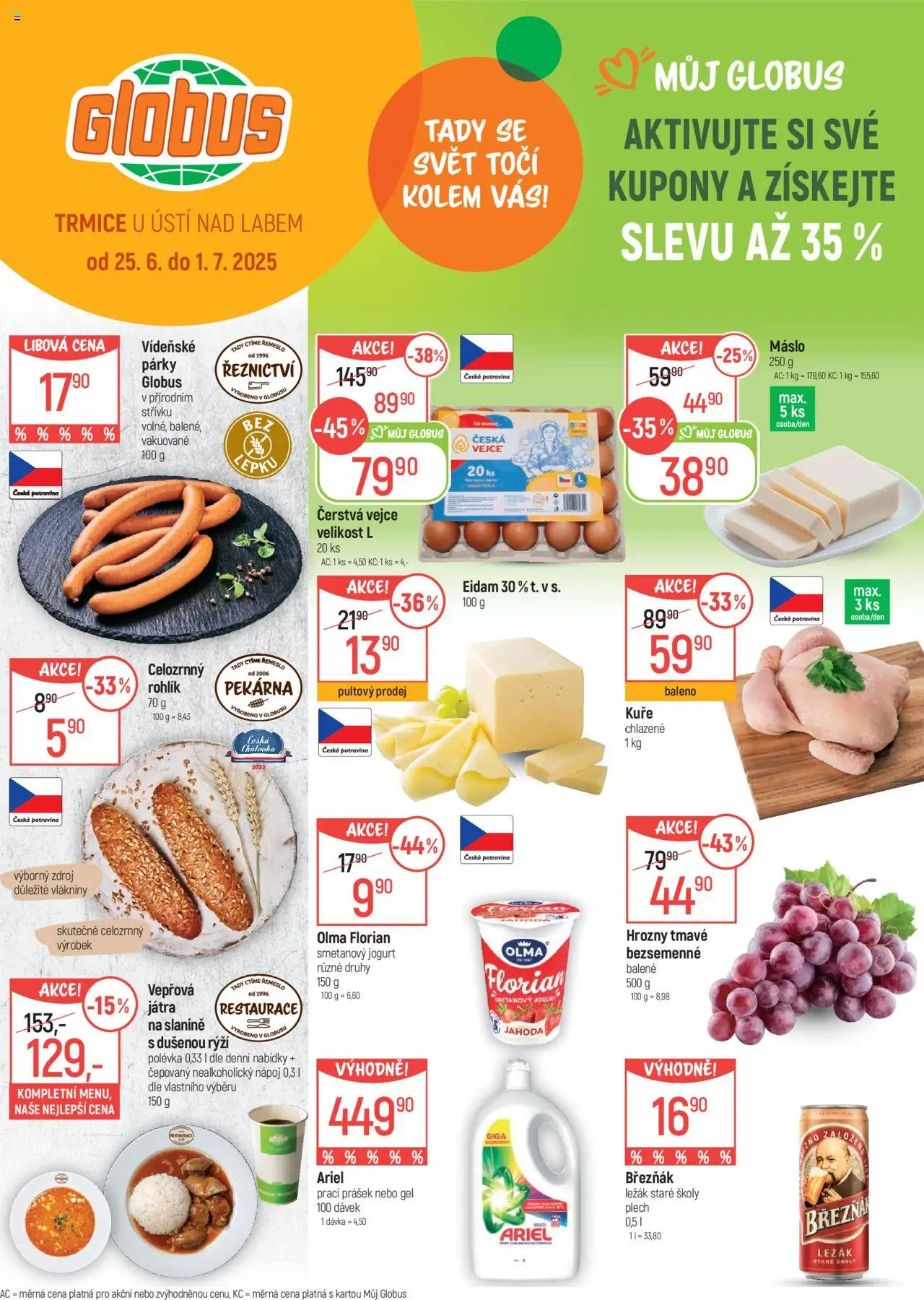 Globus leták od 25.06.2025 >> Akční nabídka "Trmice" - Rohlík, Globus, Jogurt, Kuře, Plech, Vepřová játra, Smetanový jogurt, Máslo 250 g