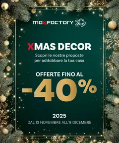 Anteprima dell'opuscolo XMas Decor dal negozio Max Factory valido da 12/11/2025