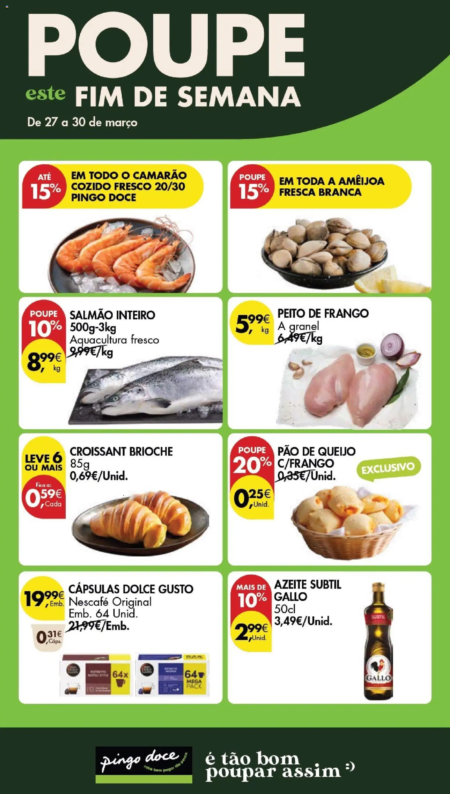 Pré-visualização do folheto da loja Pingo Doce válida a partir de 27/03/2026 - Croissant, Camarão, Queijo, Peito de frango, Capsulas dolce gusto, Salmão, Brioche, Cápsulas