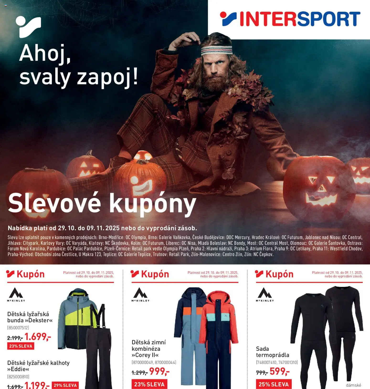 Náhled nabídky: Intersport Leták platný od 29.10.2025 - Bunda, Kalhoty, Dětské lyžařské kalhoty, Mošt, Kombinéza