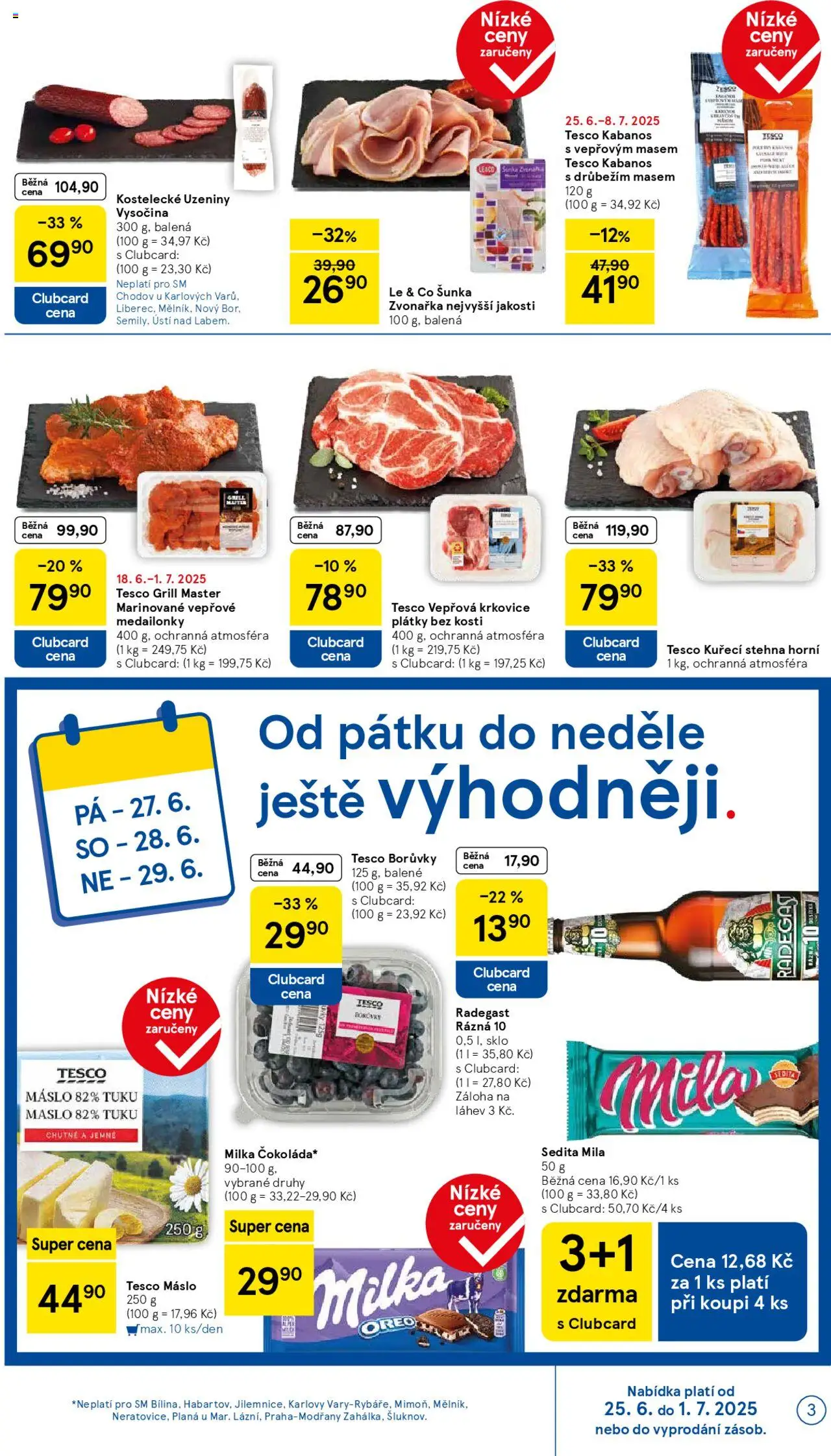  TESCO leták od 25.06.2025 - Akční "Supermarket" leták - strana 3 - Máslo, Vysočina, Borůvky, Kuřecí stehna, Kabanos, Láhev, Vepřová krkovice, Radegast Rázna 10