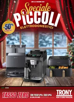 Anteprima dell'opuscolo Volantino Piccoli Elettrodomestici dal negozio Trony valido da 12/12/2025
