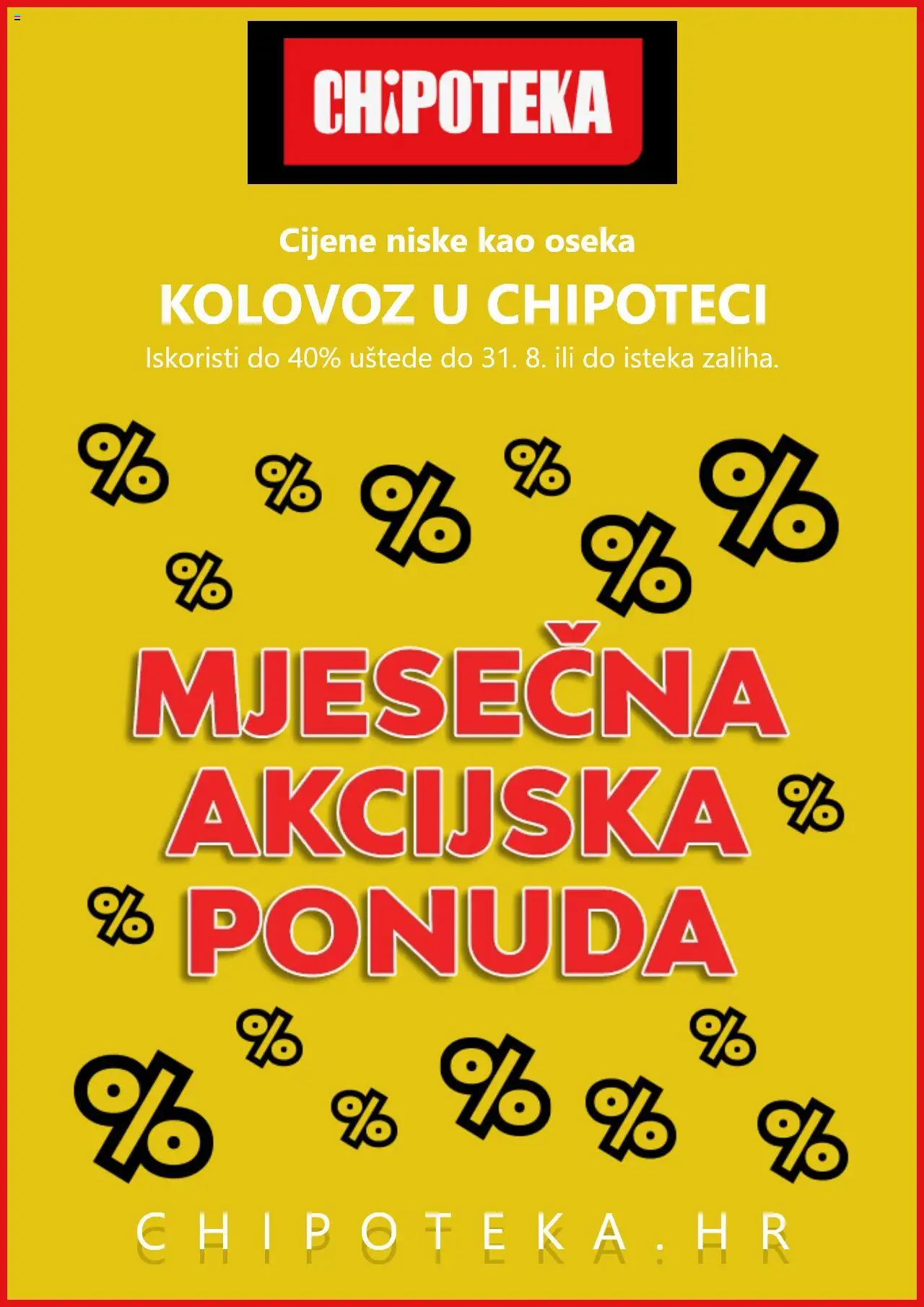 Chipoteka aktualni Katalog vrijedi od 01.08.2025 - tjedna akcija broj stranice 1