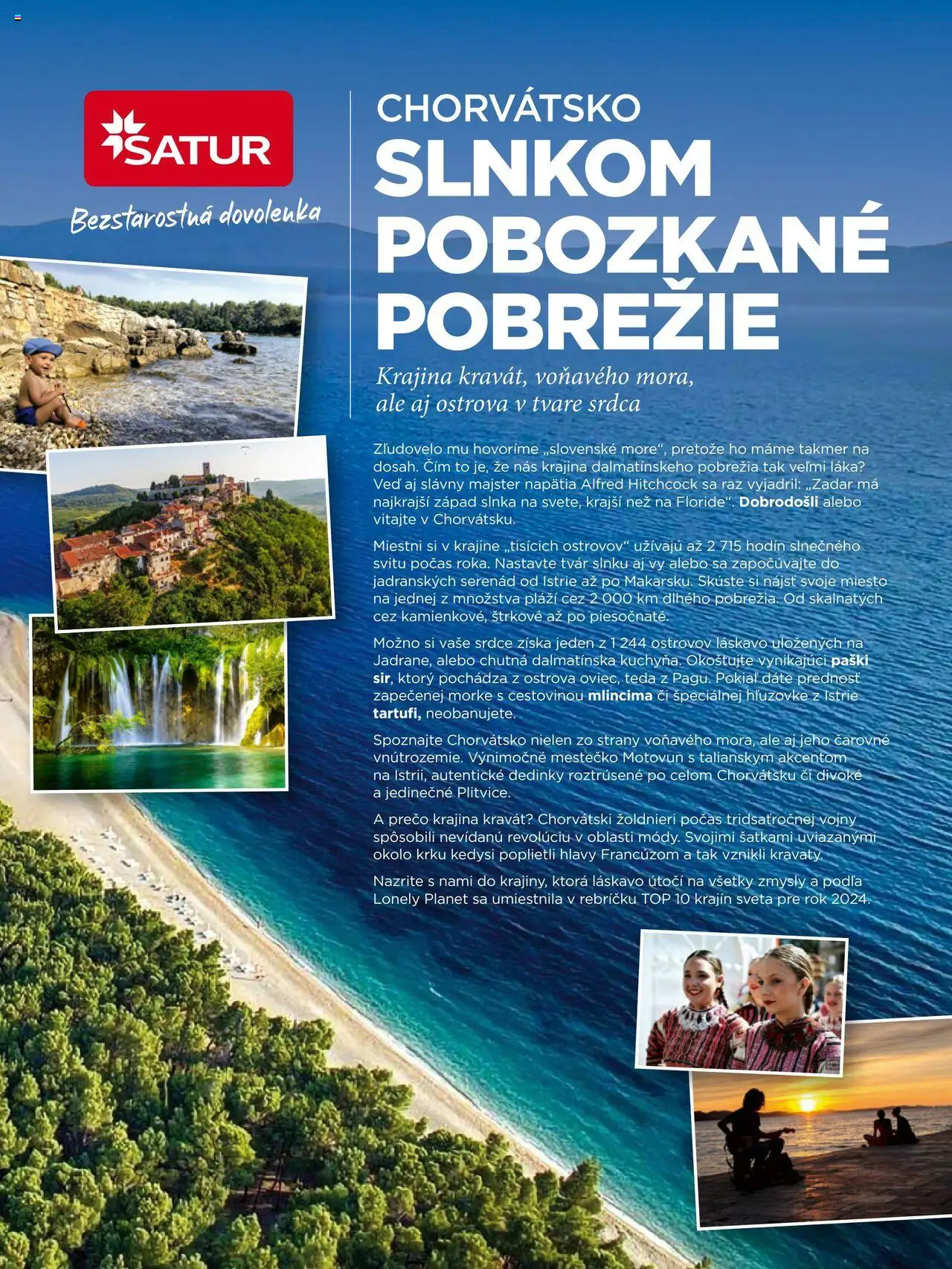Satur Chorvátsko (od pondelka 13.05.2025) - Akčná ponuka