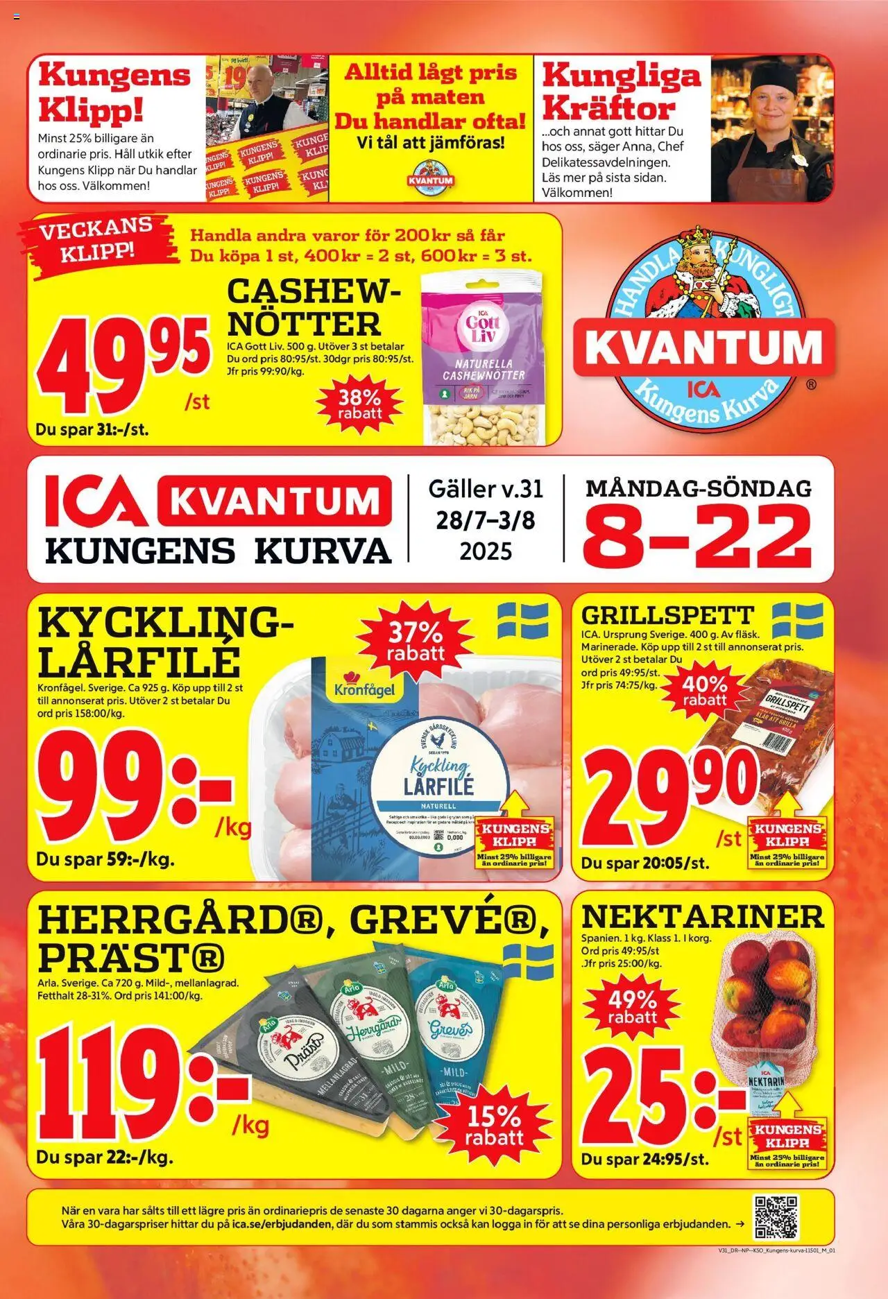 Huddinge är giltig 28/07 2025 > Veckans Erbjudanden gäller från 28/07/2025 till 03/08/2025 sidnummer 1 - Cashewnötter, Grillspett, Galler, Nötter, Nektarin, Häll, Nektariner, Kyckling