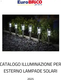 Anteprima dell'opuscolo Volantino Illuminazione da esterno Lampade Solari dal negozio Eurobrico valido da 23/07/2025