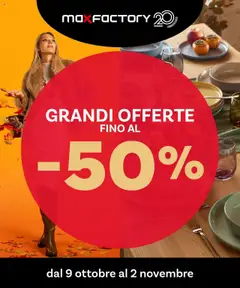 Anteprima dell'opuscolo Grandi Offerte fino al -50% dal negozio Max Factory valido da 09/10/2025