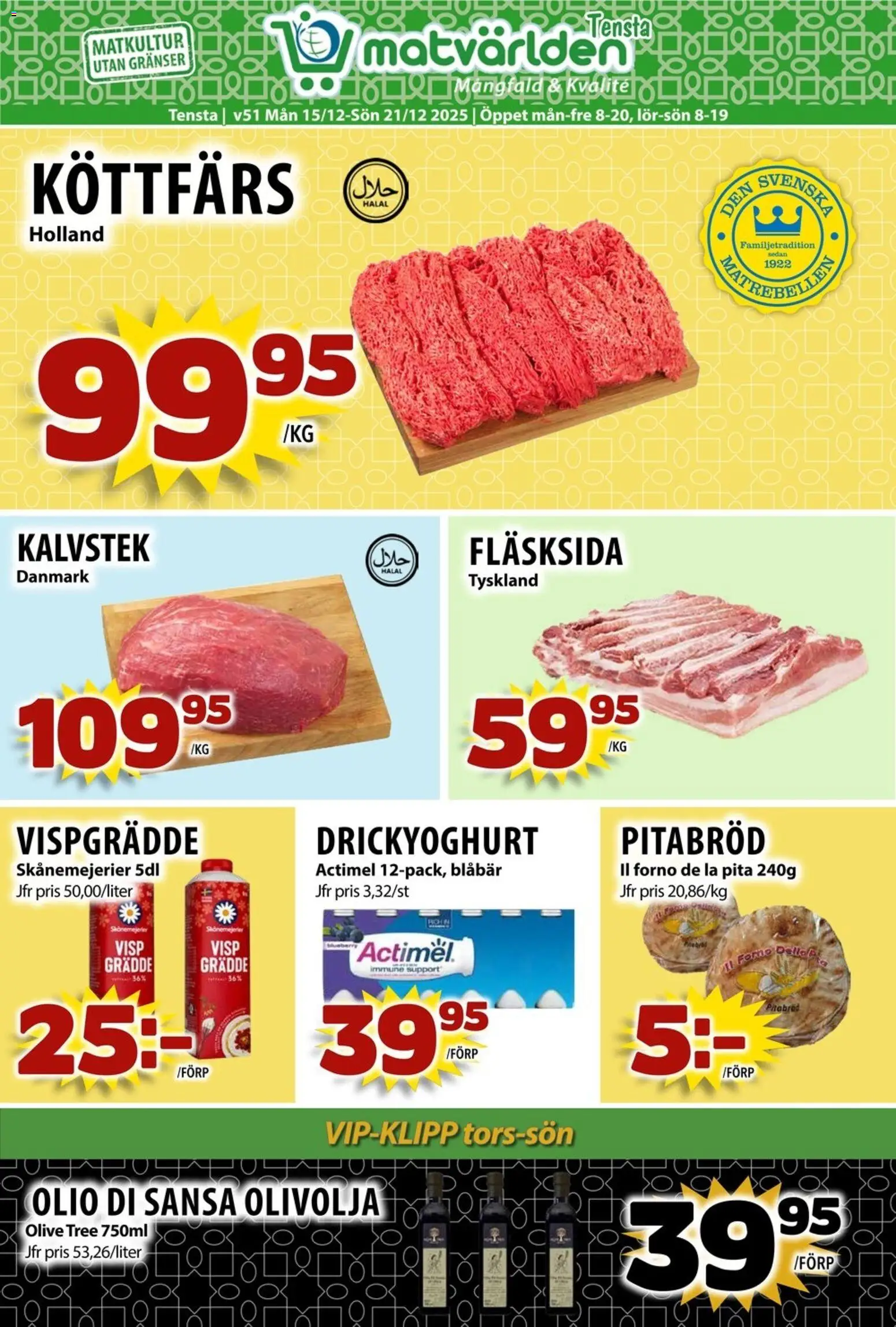 Förhandsgranska reklamblad Aktuella reklamblad Matvärlden från butik Matvärlden gäller från 15/12/2025