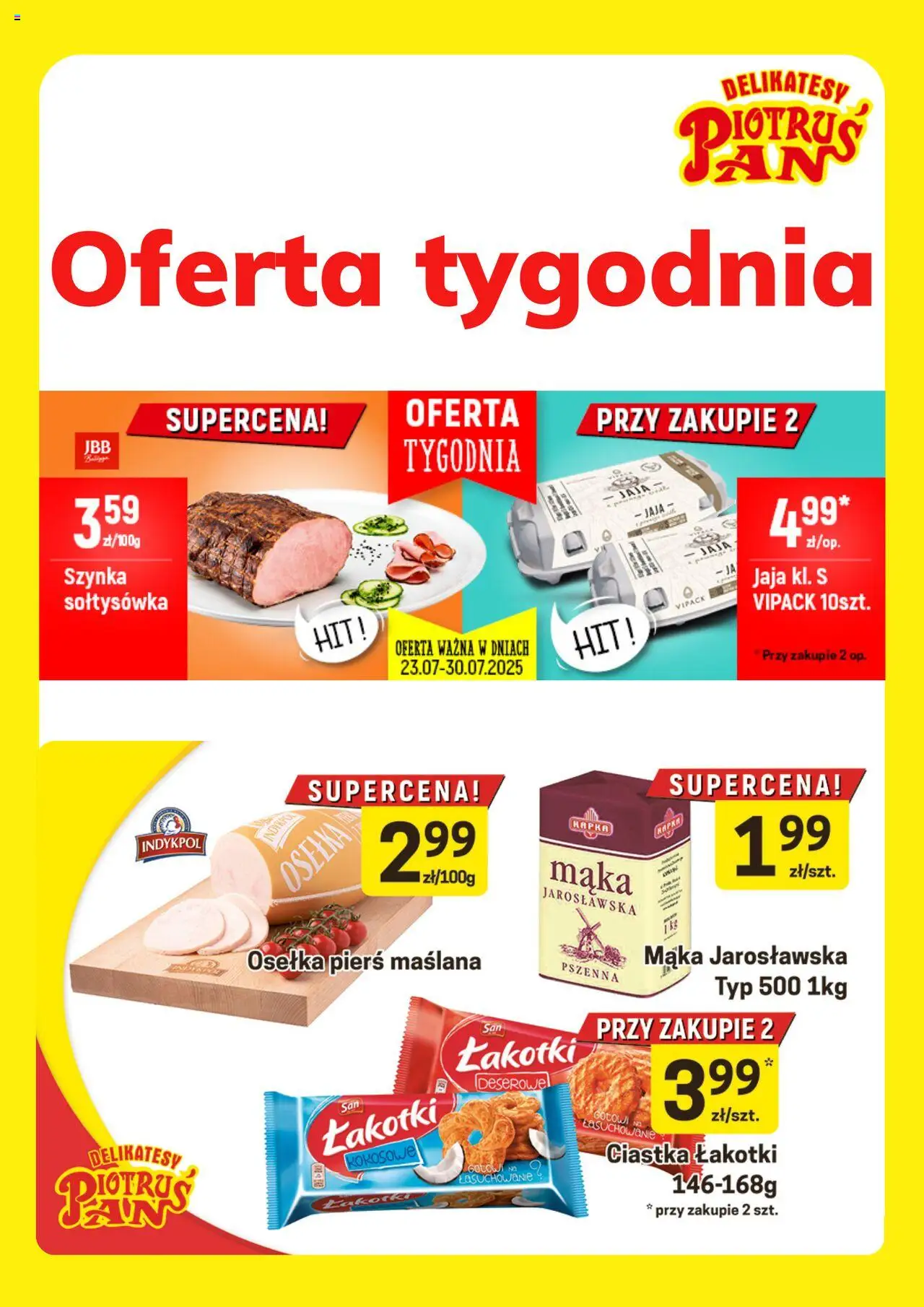 Piotruś Pan Promocje od 23.07.2025 - Nowa Gazetka - Numer strony 1 - Osełka, Szynka, Delikatesy, Ciastka, Jaja, Mąka