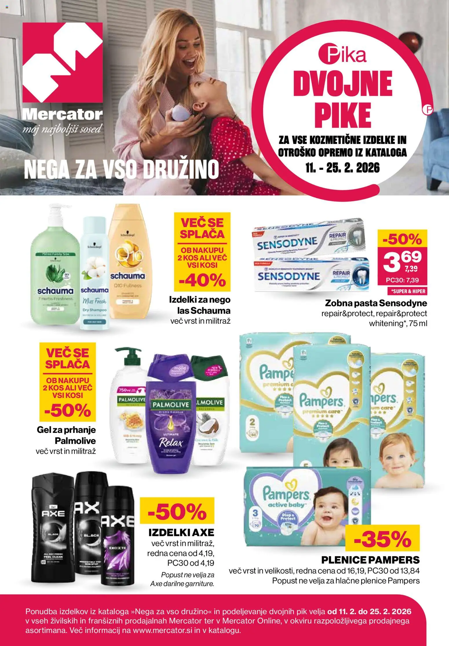 Predogled kataloga iz trgovine Mercator veljaven od 11.02.2026 - Kos, Deodorant, Plenice, Zobna pasta, Gel za prhanje