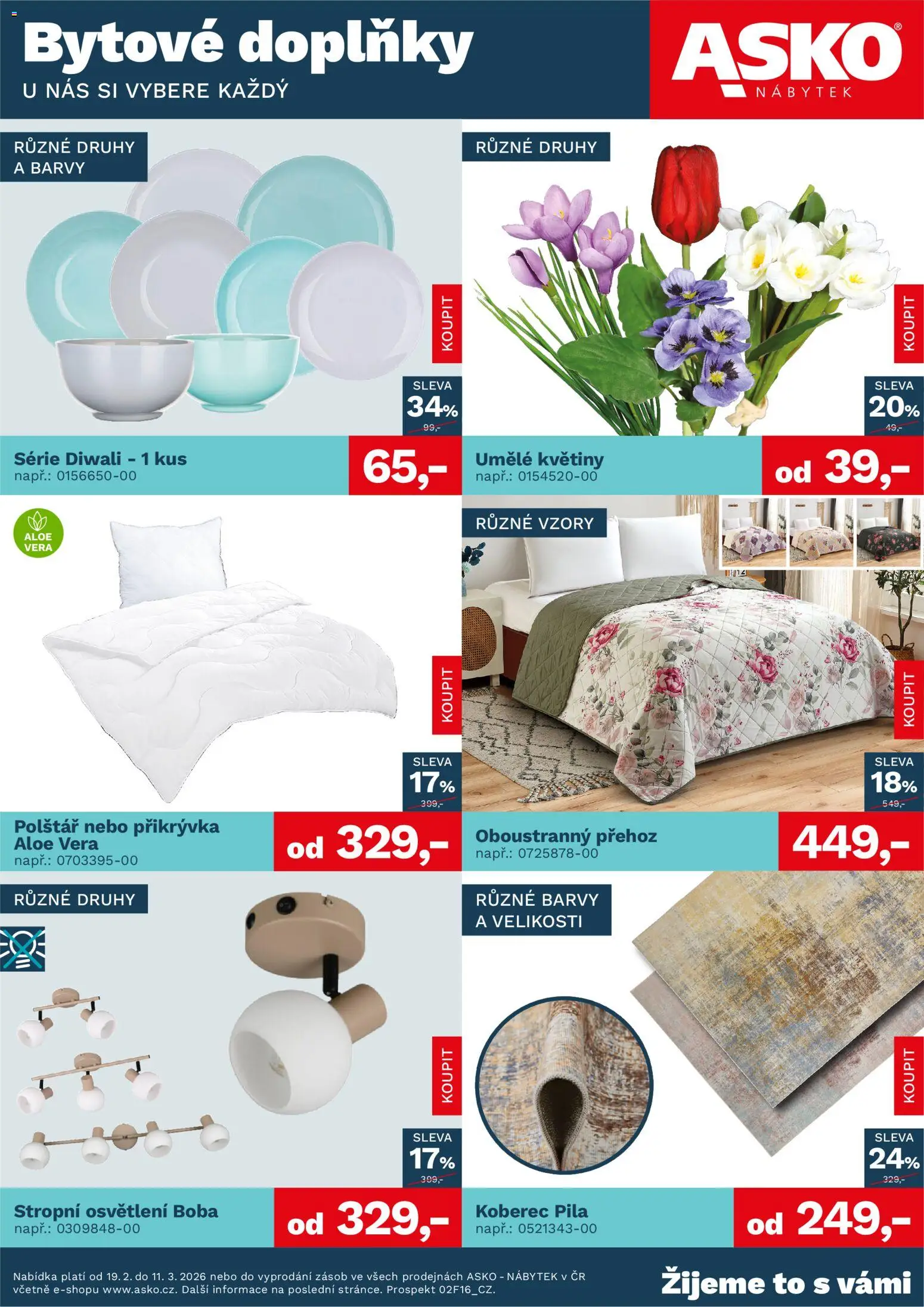 Náhled nabídky: ASKO nábytek Leták - Bytové doplňky za skvělé ceny platný od 19.02.2026 - Nábytek, Koberec, Aloe vera, Pila, Polštář, Umělé květiny, Přikrývka, Přehoz