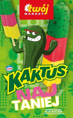 Pogląd gazetki "Lody Kaktus najtaniej" ze sklepu Twój Market ważnej od 06.08.2025